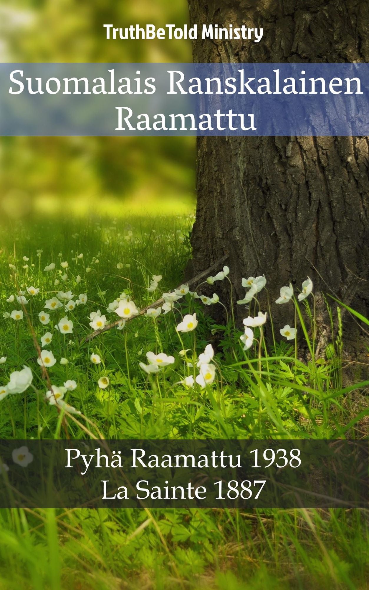Suomalais Ranskalainen Raamattu: Pyhä Raamattu 1938 - La Sainte 1887