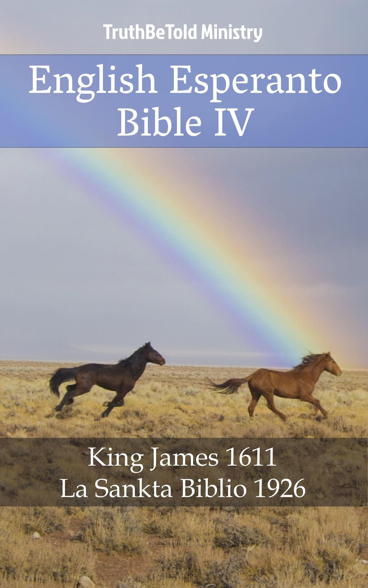 English Esperanto Bible IV: King James 1611 - La Sankta Biblio 1926