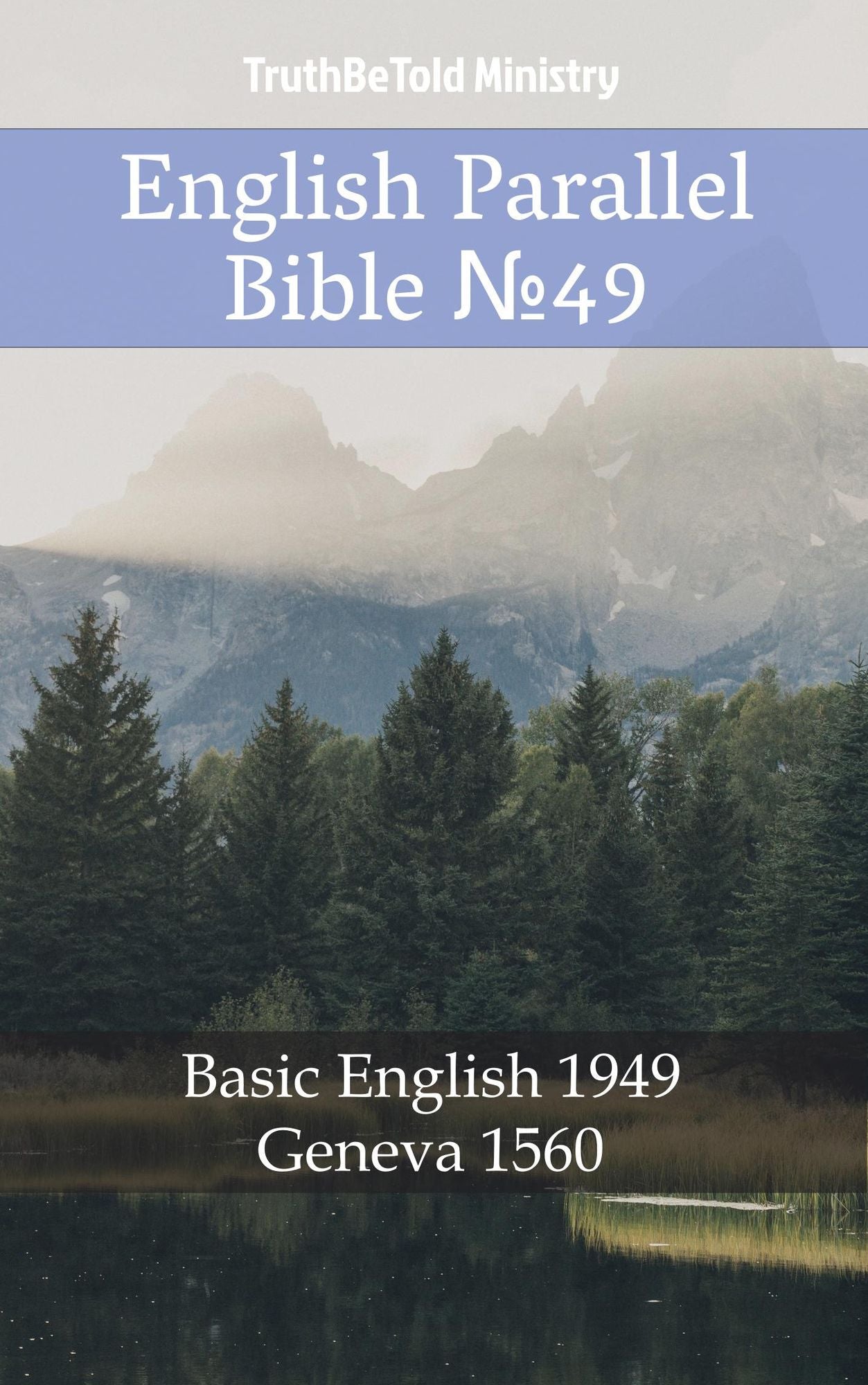 English Parallel Bible: Basic English 1949 - Geneva 1560