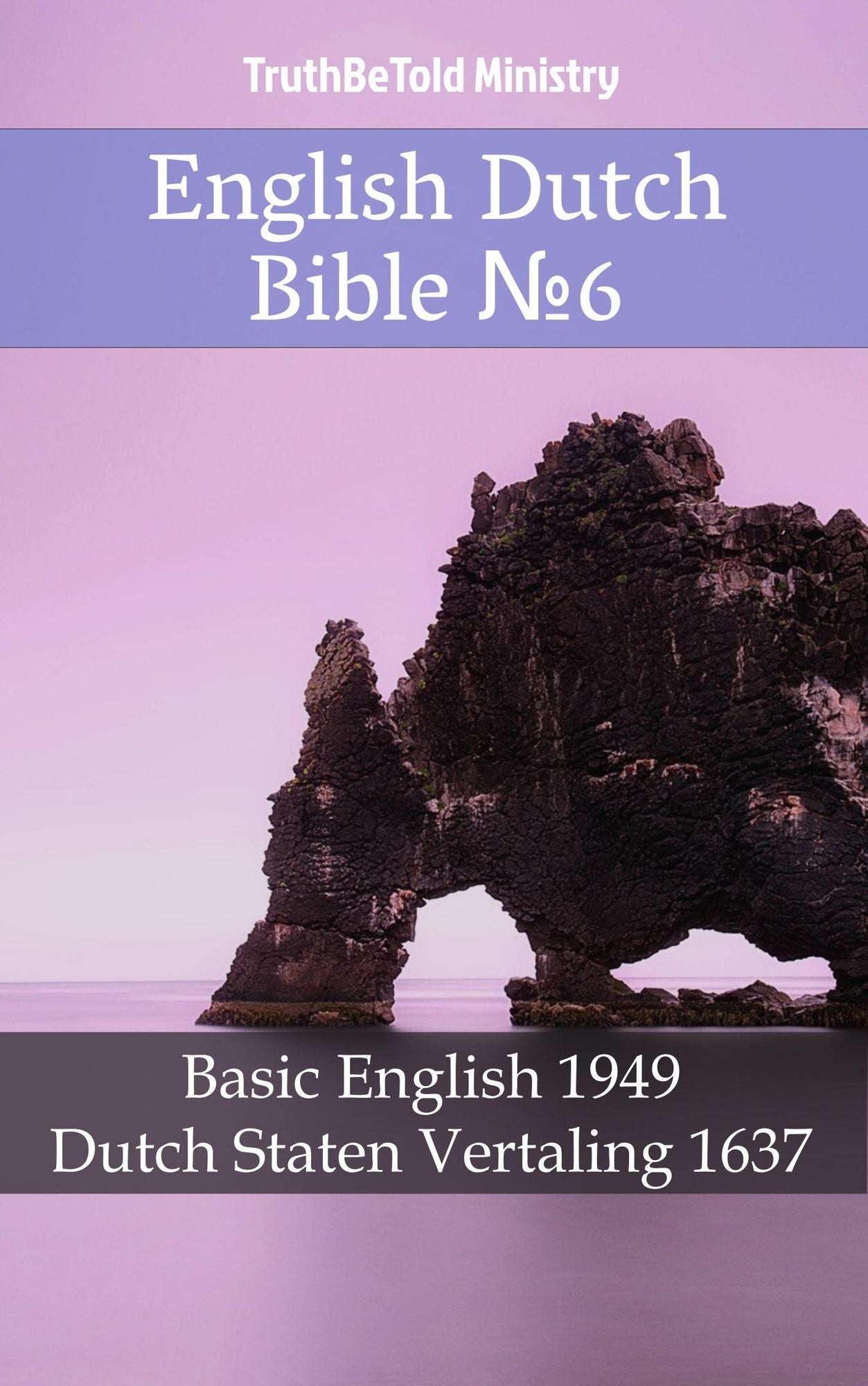 English Dutch Bible: Basic English 1949 - Dutch Staten Vertaling 1637