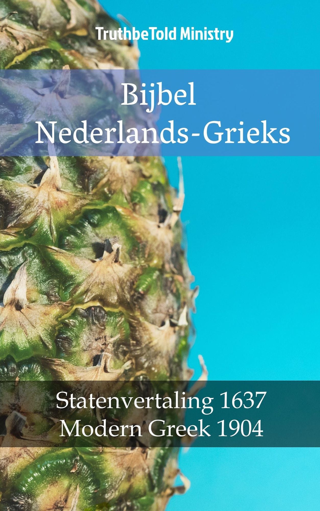 Bijbel Nederlands-Grieks: Statenvertaling 1637 - Modern Greek 1904