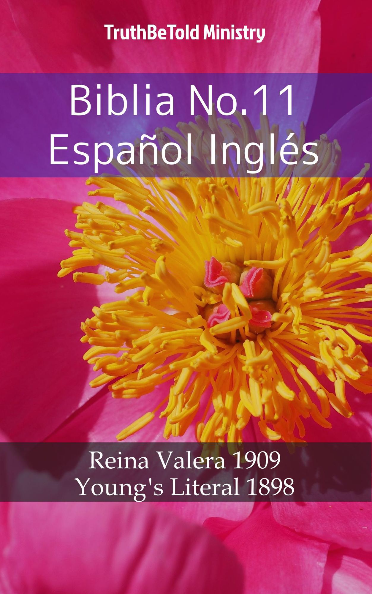 Biblia No.11 Español Inglés: Reina Valera 1909 - Young´s Literal 1898