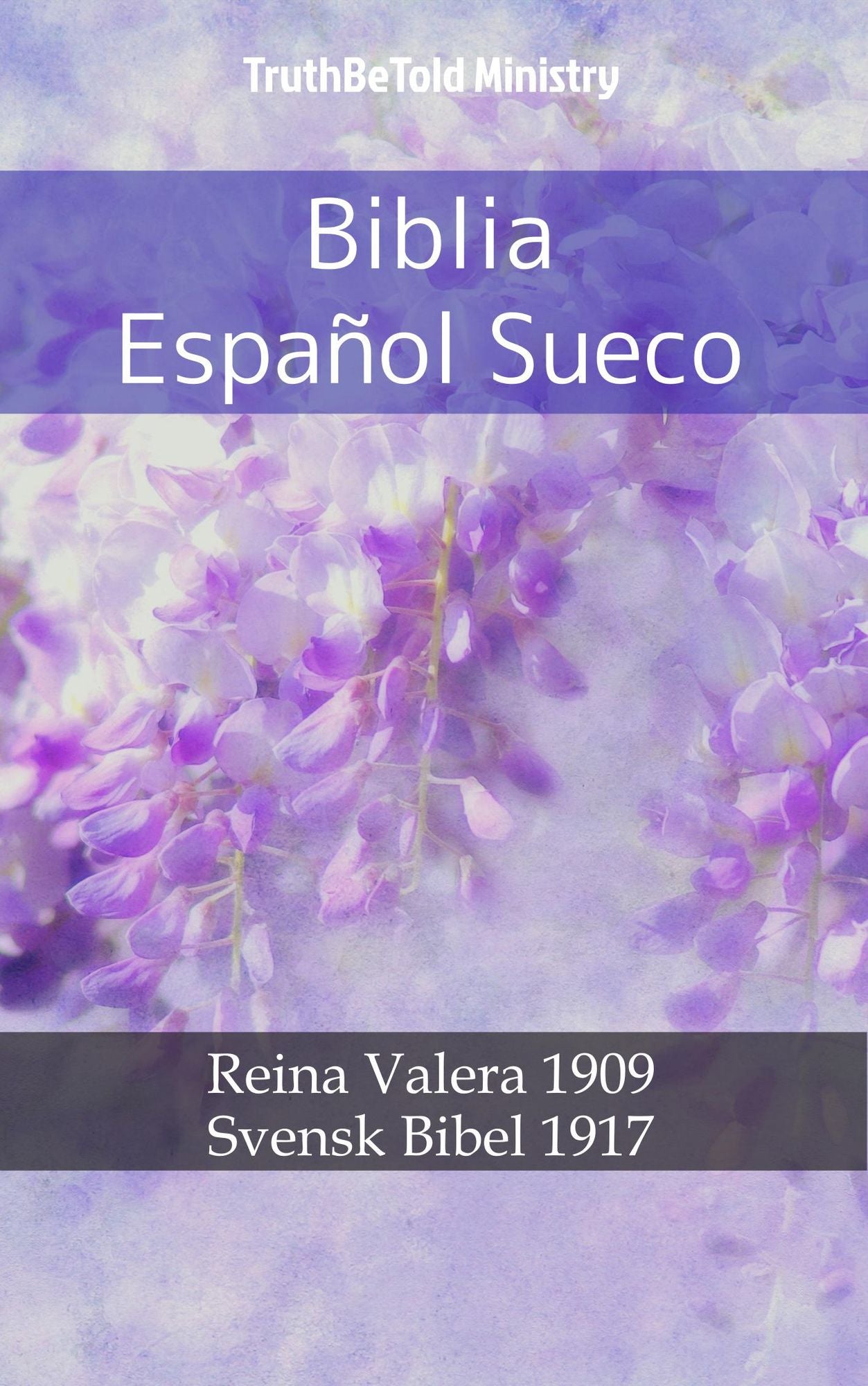 Biblia Español Sueco: Reina Valera 1909 - Svensk Bibel 1917
