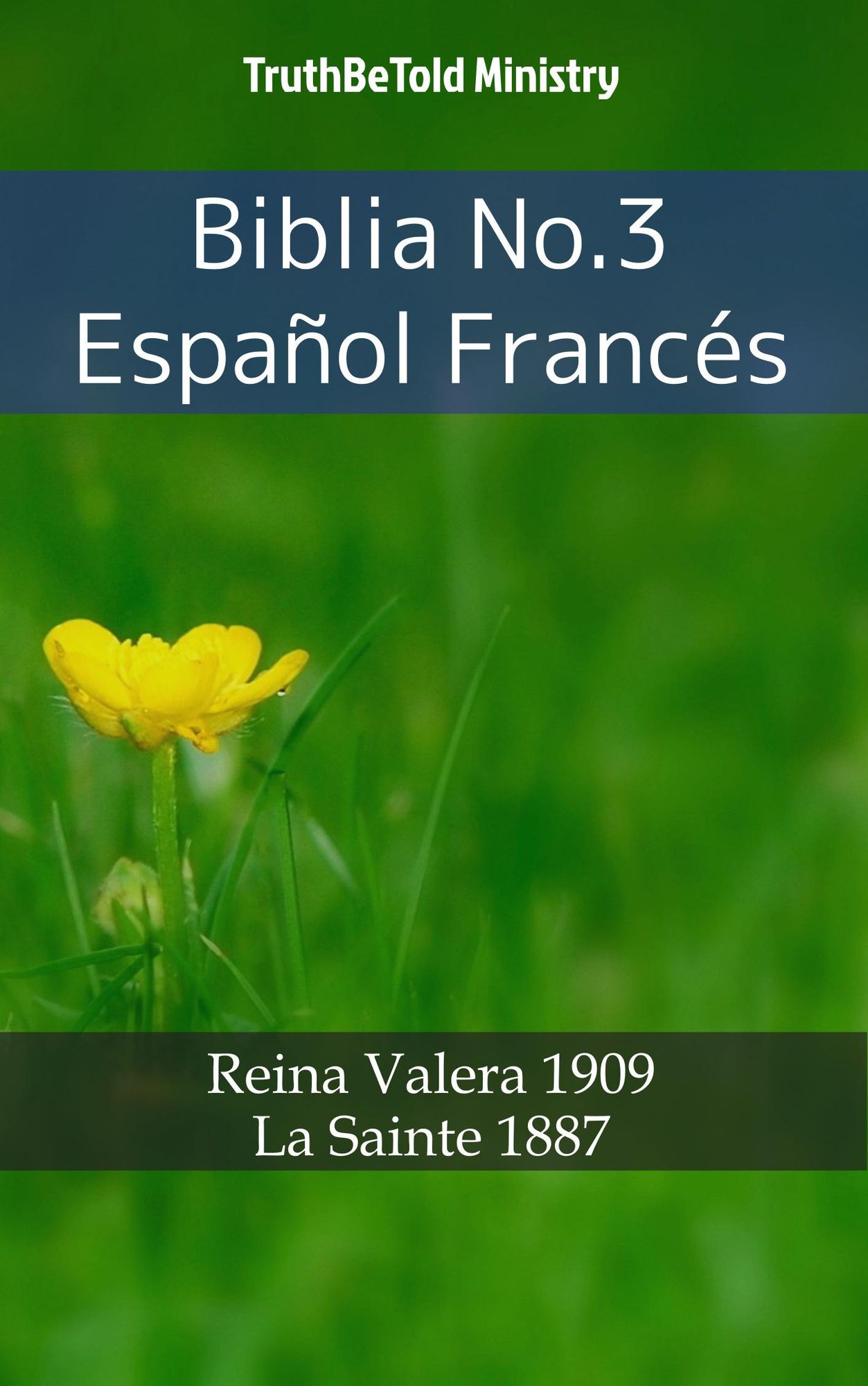 Biblia No.3 Español Francés: Reina Valera 1909 - La Sainte 1887