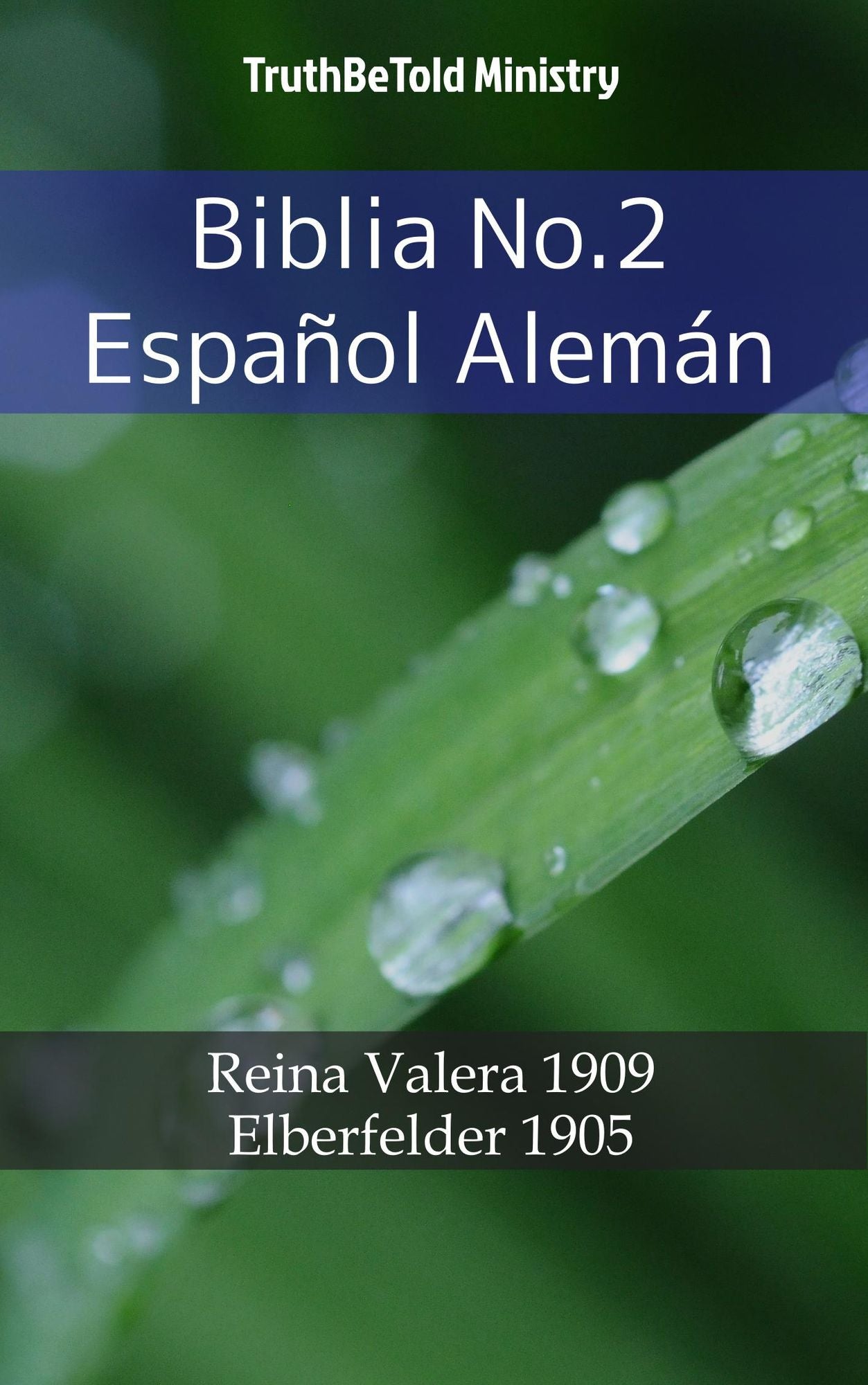 Biblia No.2 Español Alemán: Reina Valera 1909 - Elberfelder 1905