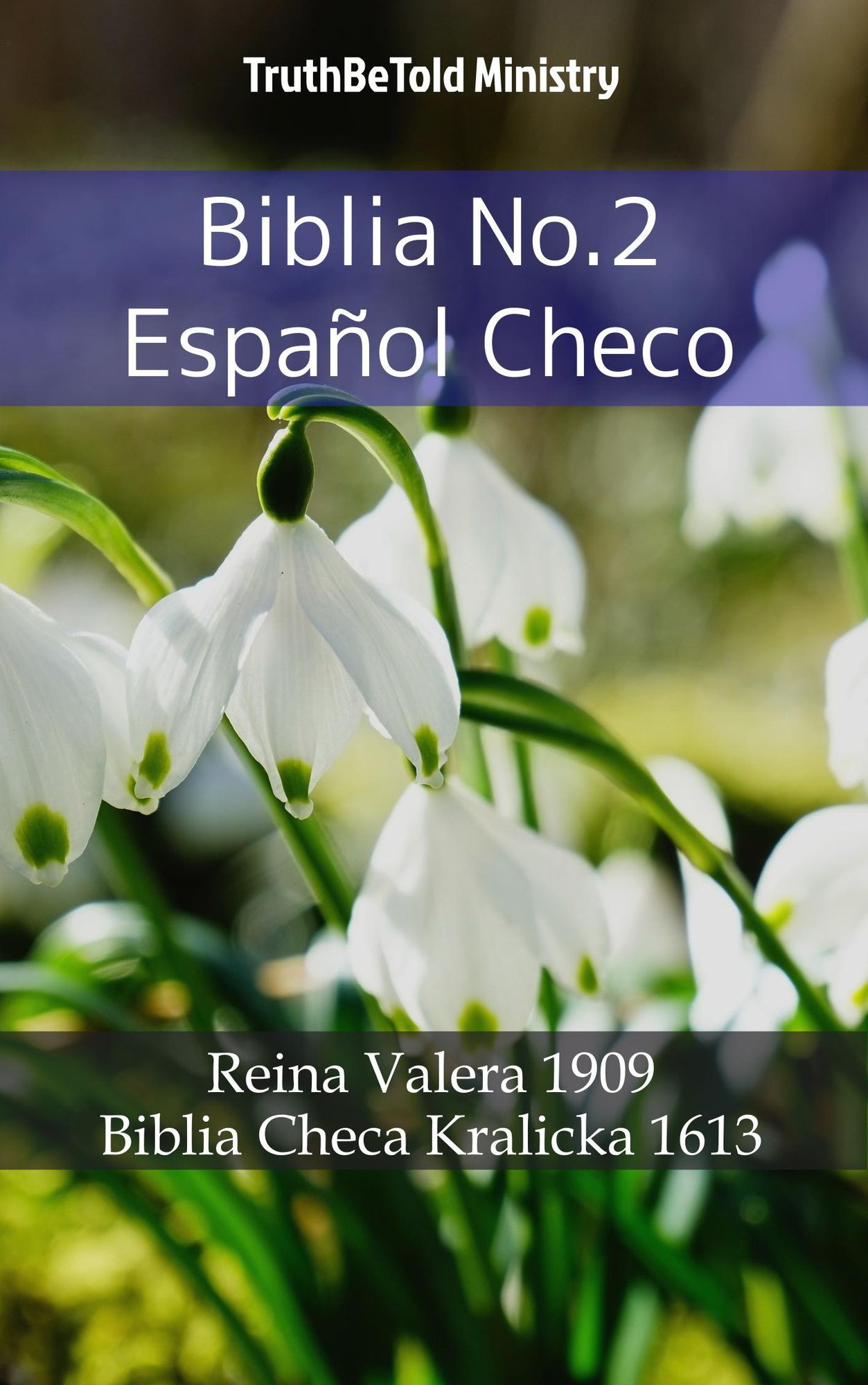 Biblia No.2 Español Checo: Reina Valera 1909 - Biblia Checa Kralicka 1613