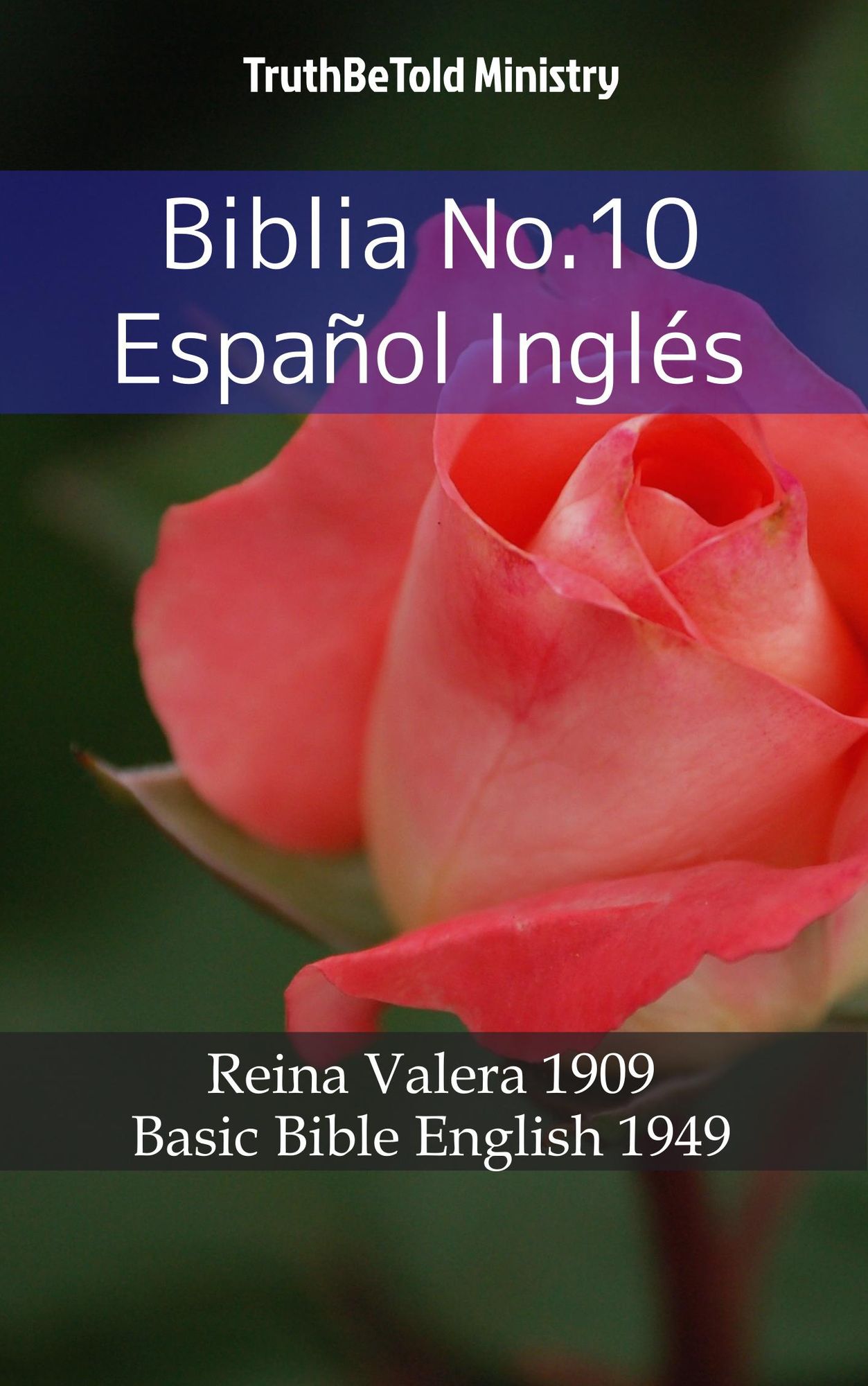 Biblia No.10 Español Inglés: Reina Valera 1909 - Basic Bible English 1949
