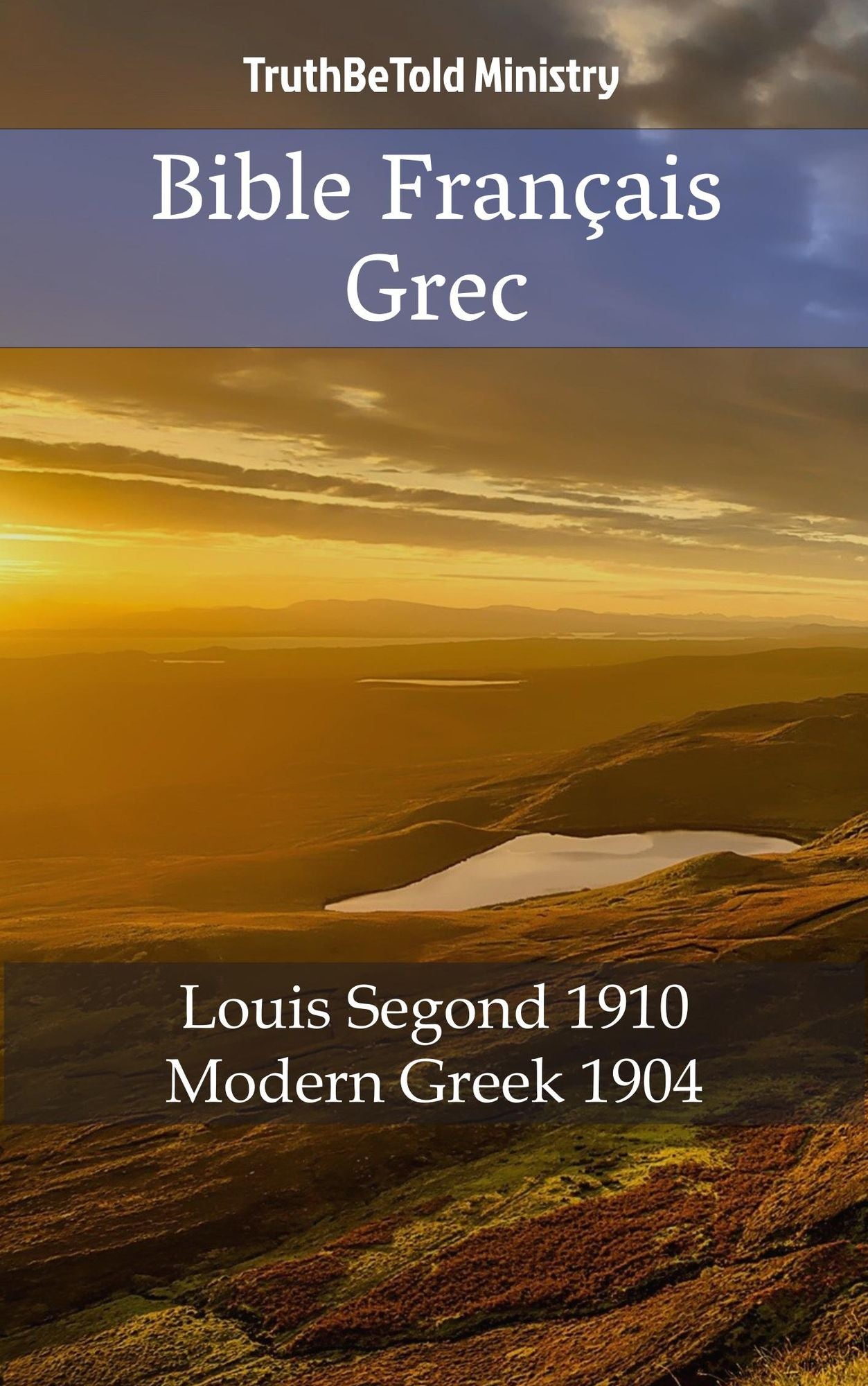Bible Français Grec: Louis Segond 1910 - Modern Greek 1904