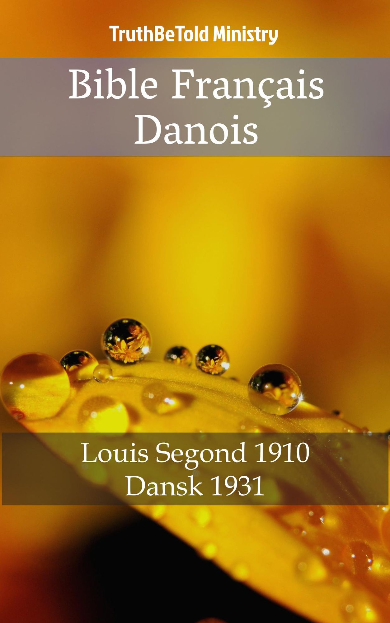 Bible Français Danois: Louis Segond 1910 - Dansk 1931