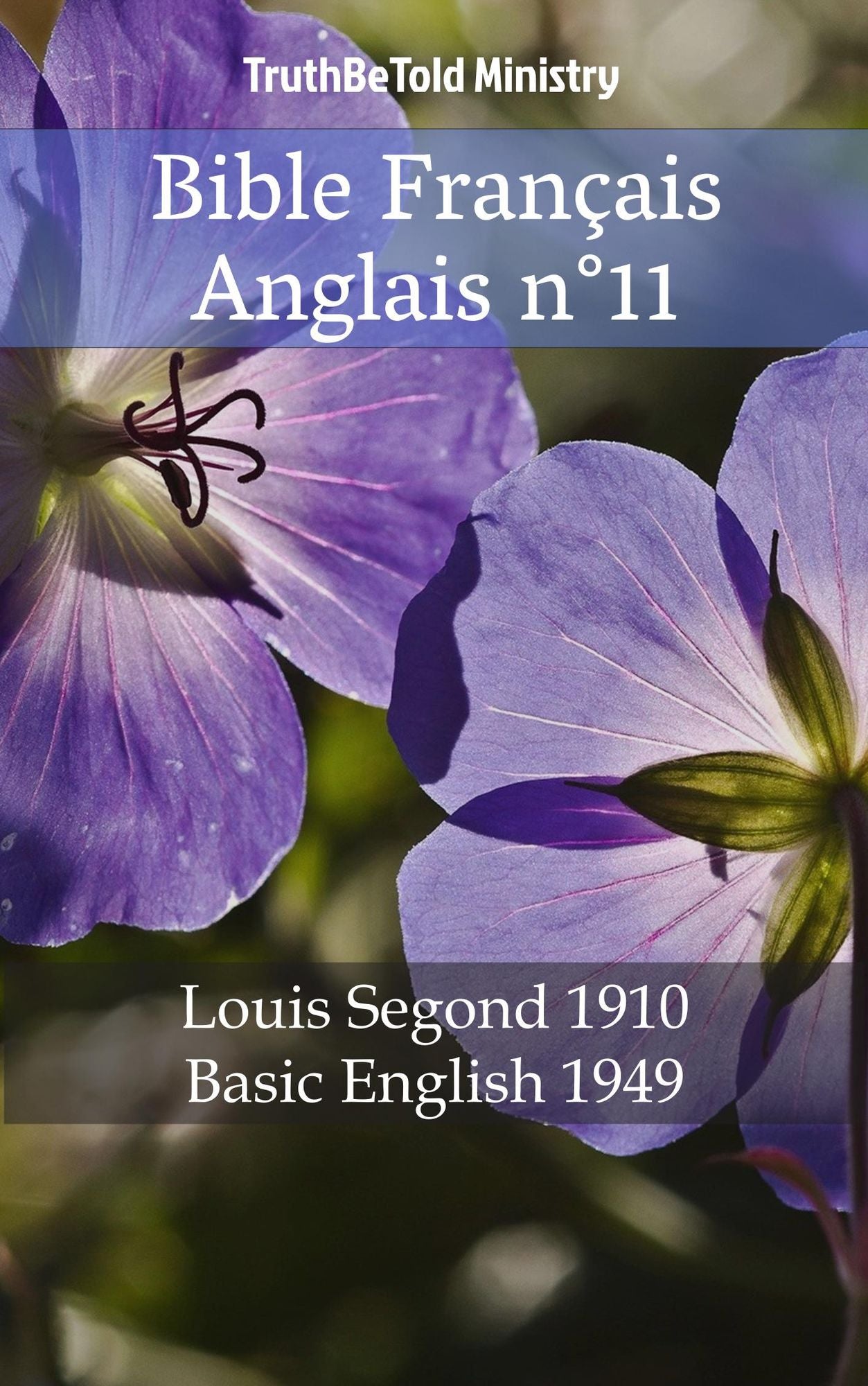 Bible Français Anglais n°11: Louis Segond 1910 - Basic English 1949