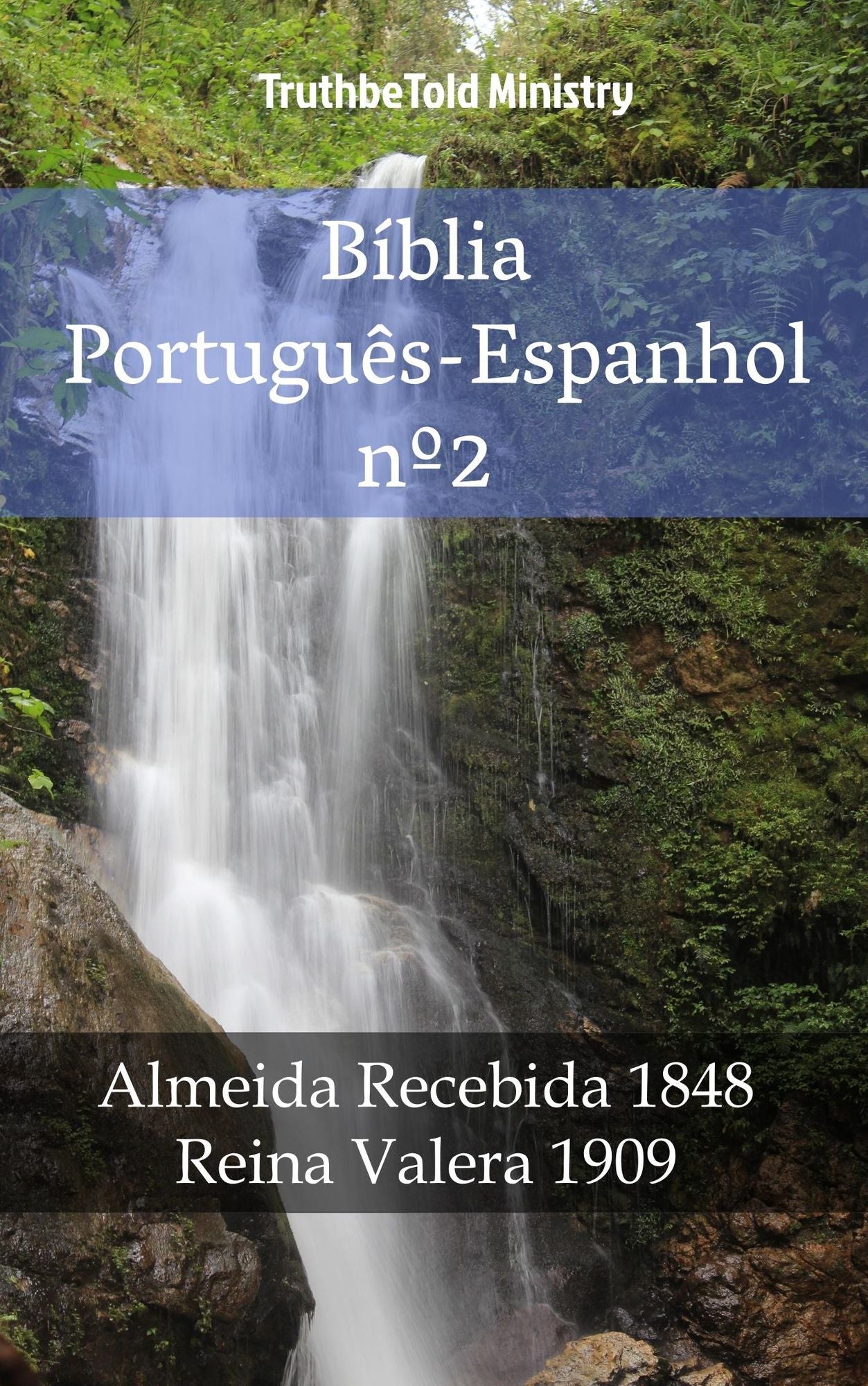 Bíblia Português-Espanhol nº2: Almeida Recebida 1848 - Reina Valera 1909