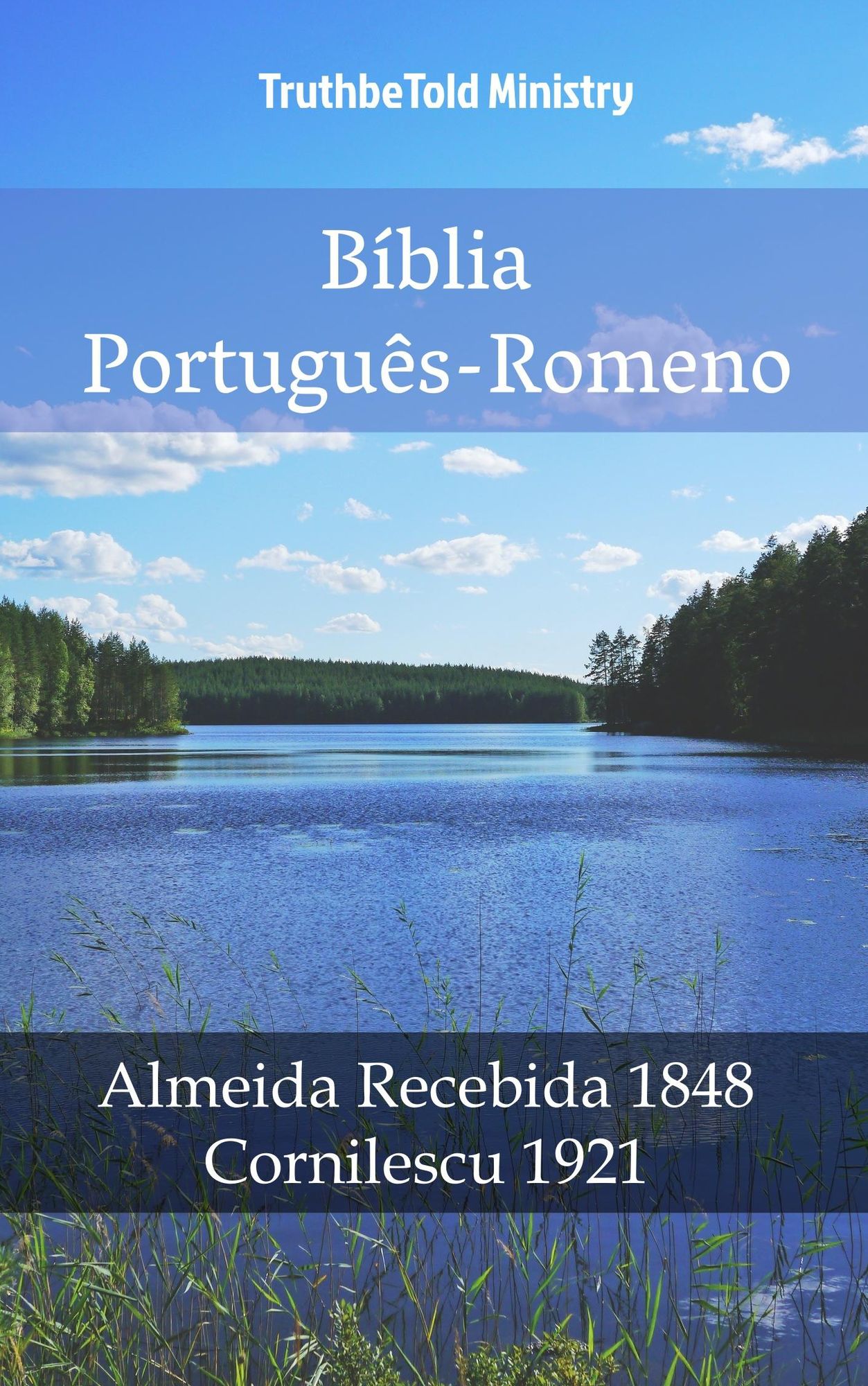Bíblia Português-Romeno: Almeida Recebida 1848 - Cornilescu 1921