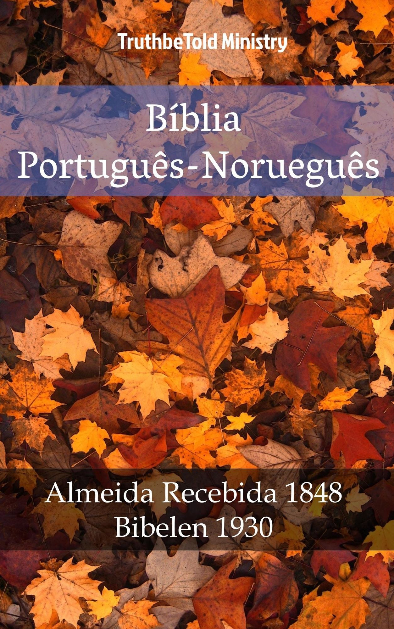 Bíblia Português-Norueguês: Almeida Recebida 1848 - Bibelen 1930