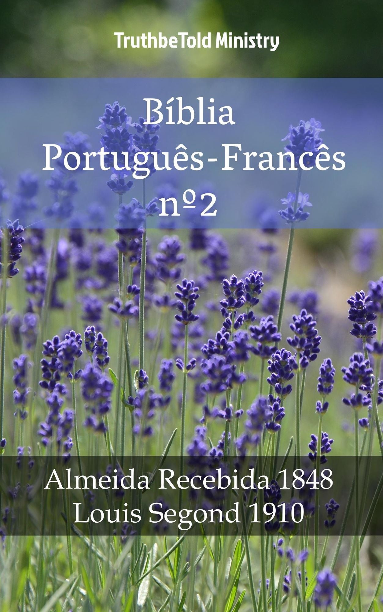 Bíblia Português-Francês nº2: Almeida Recebida 1848 - Louis Segond 1910