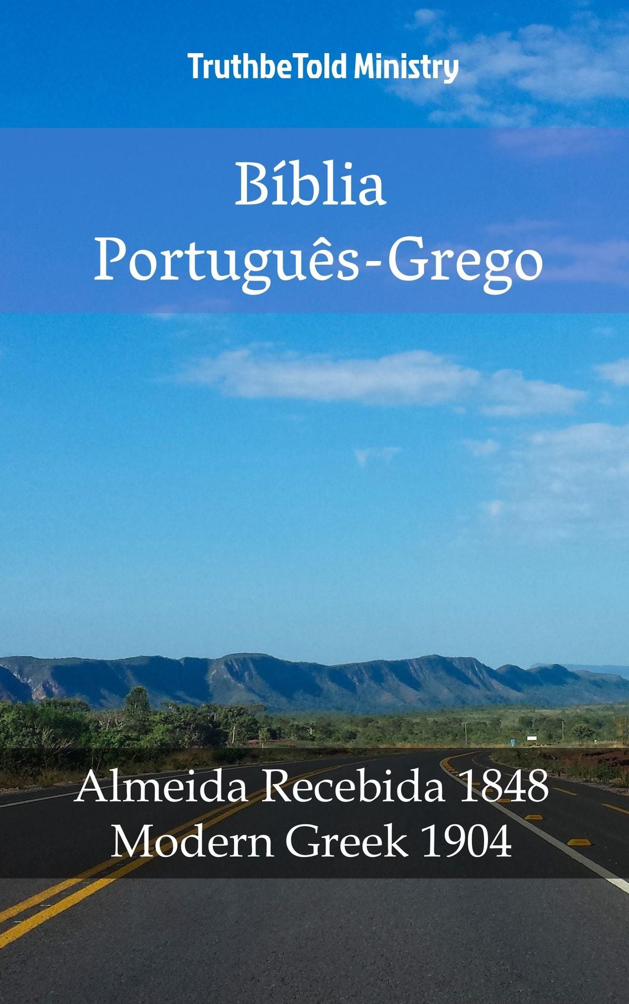 Bíblia Português-Grego: Almeida Recebida 1848 - Modern Greek 1904