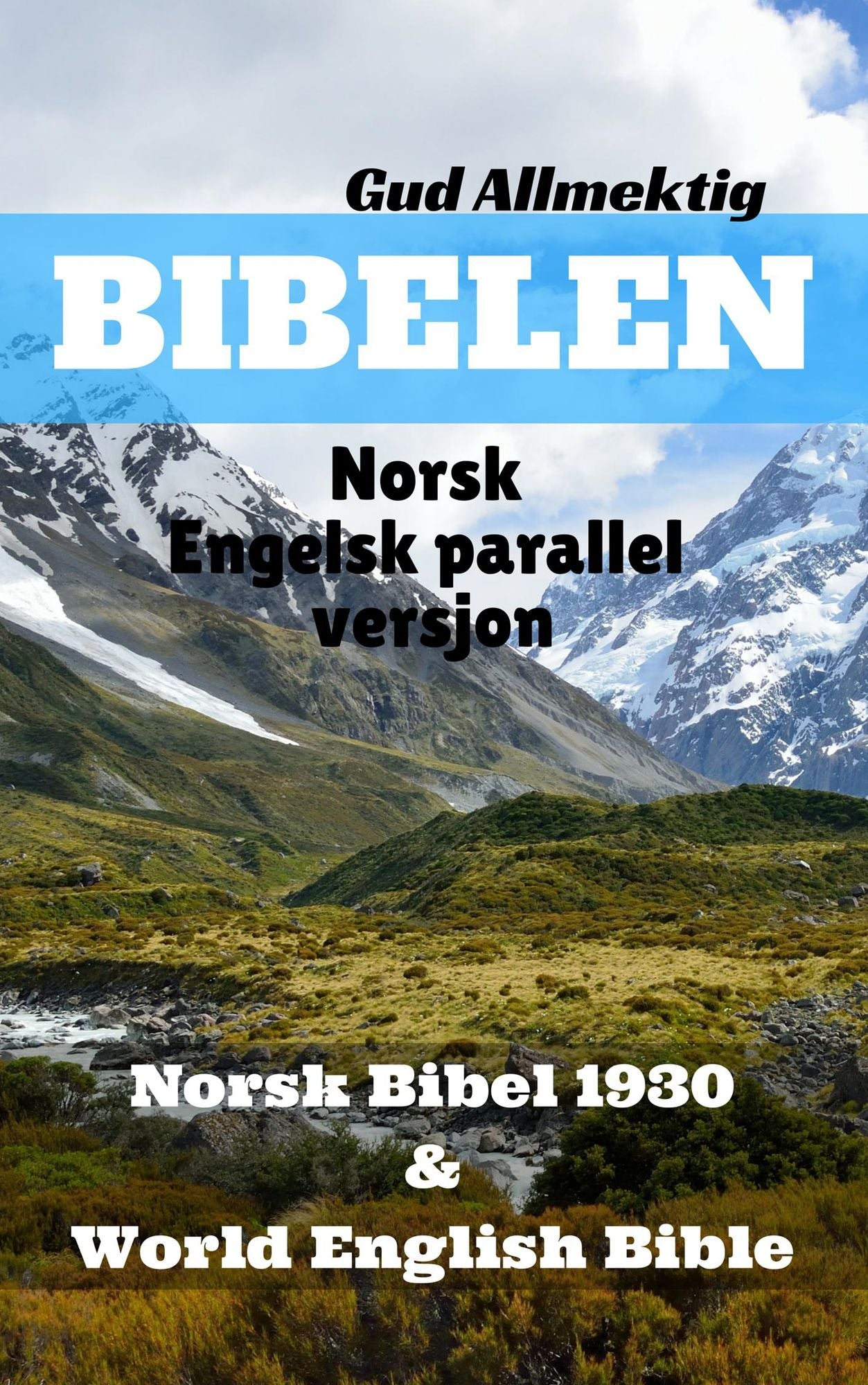 Norsk-Engelsk Bibel: Bibelen 1930 - World English 2000