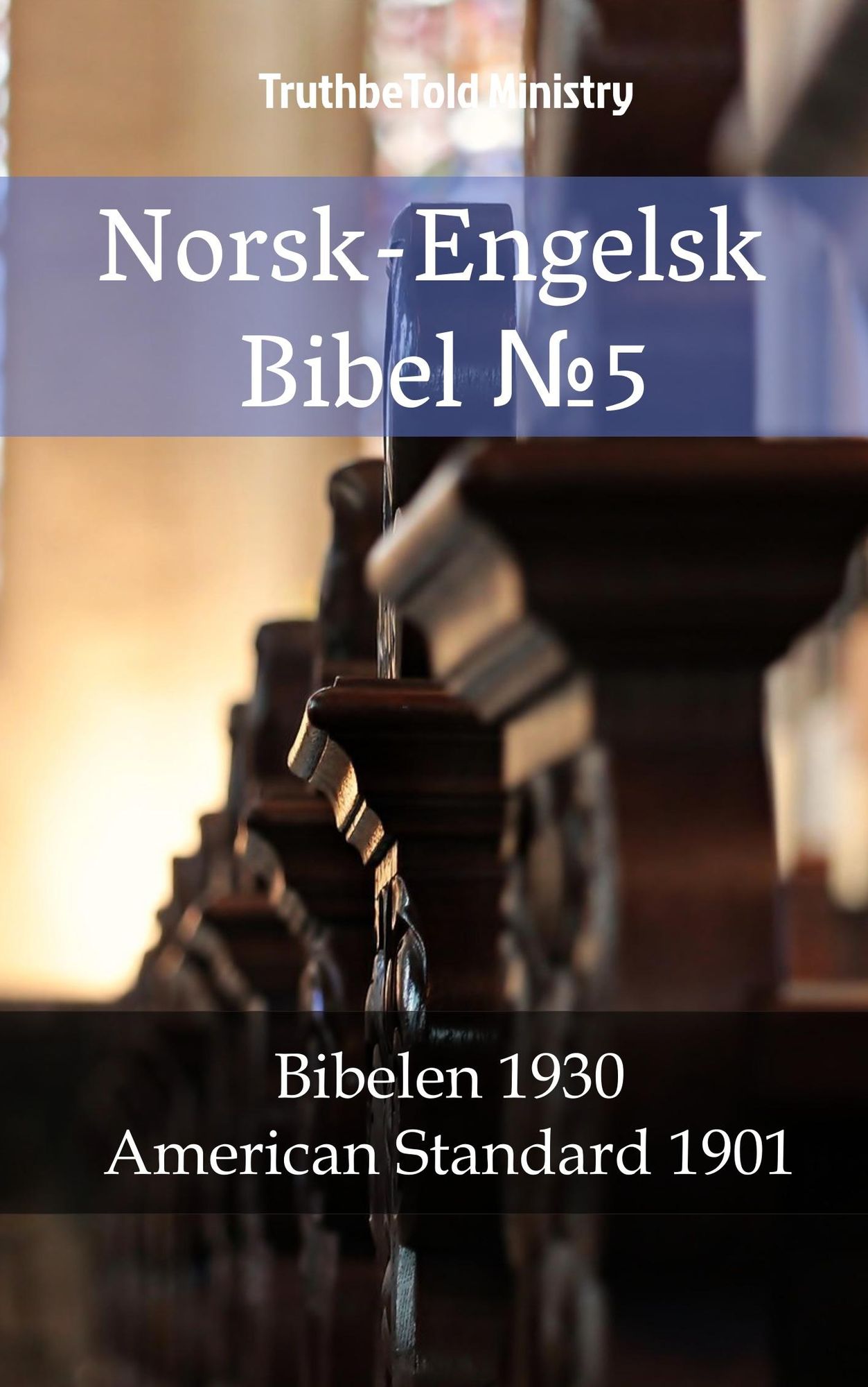 Norsk-Engelsk Bibel: Bibelen 1930 - American Standard 1901