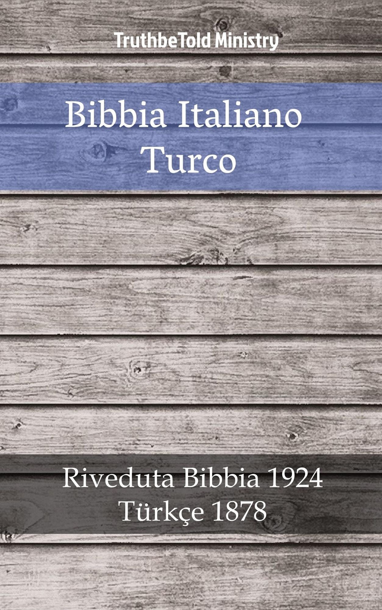 Bibbia Italiano Turco: Riveduta Bibbia 1924 - Türkçe 1878