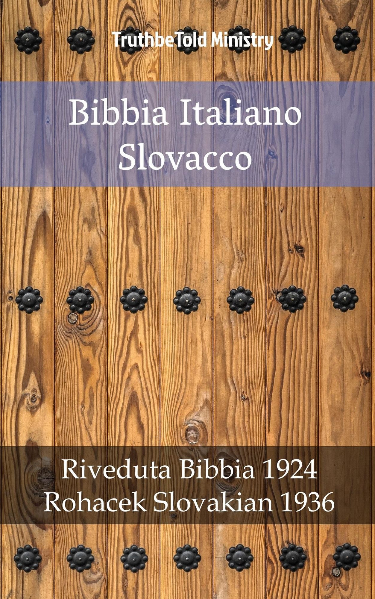 Bibbia Italiano Slovacco: Riveduta Bibbia 1924 - Rohacek Slovakian 1936