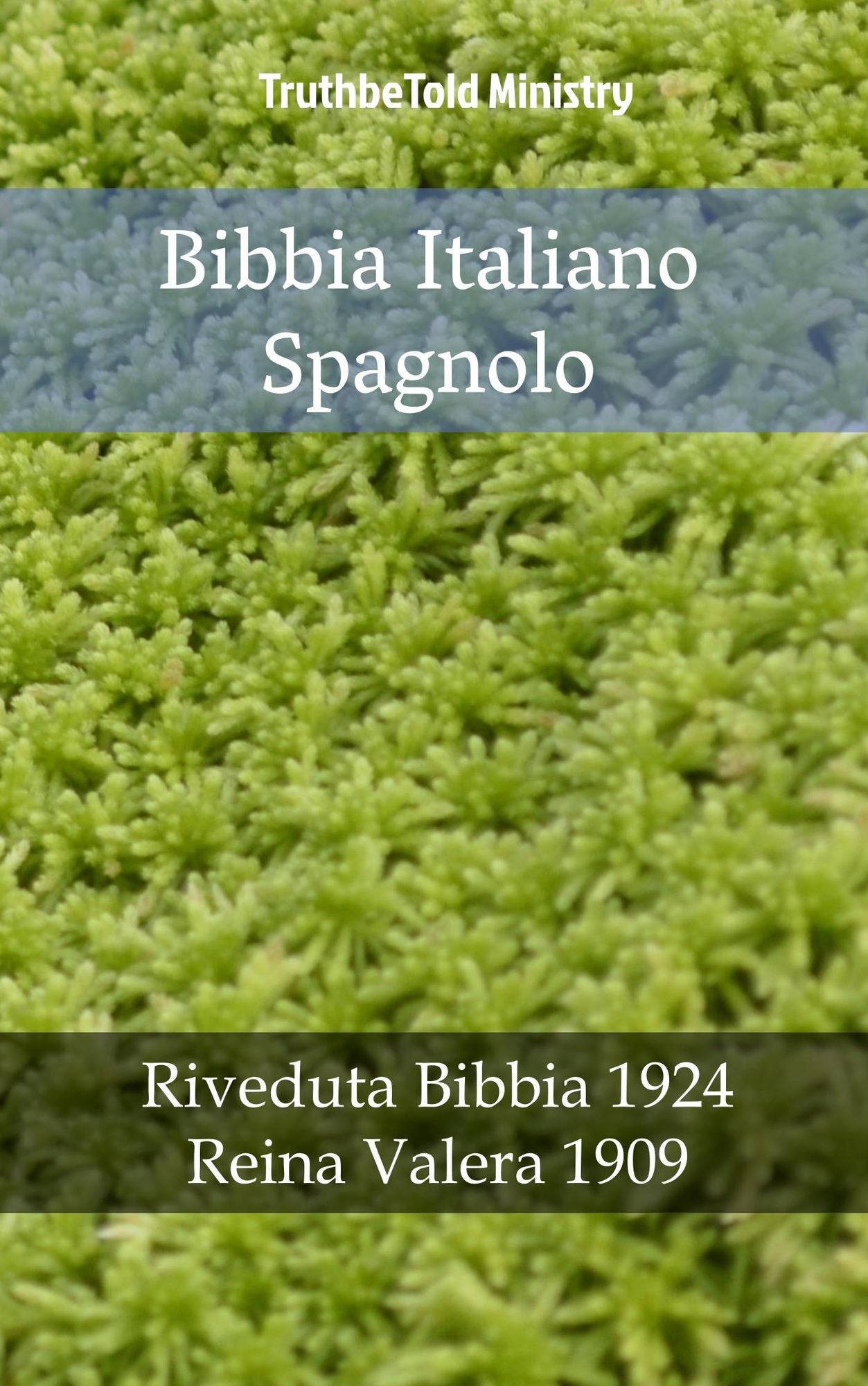 Bibbia Italiano Spagnolo: Riveduta Bibbia 1924 - Reina Valera 1909