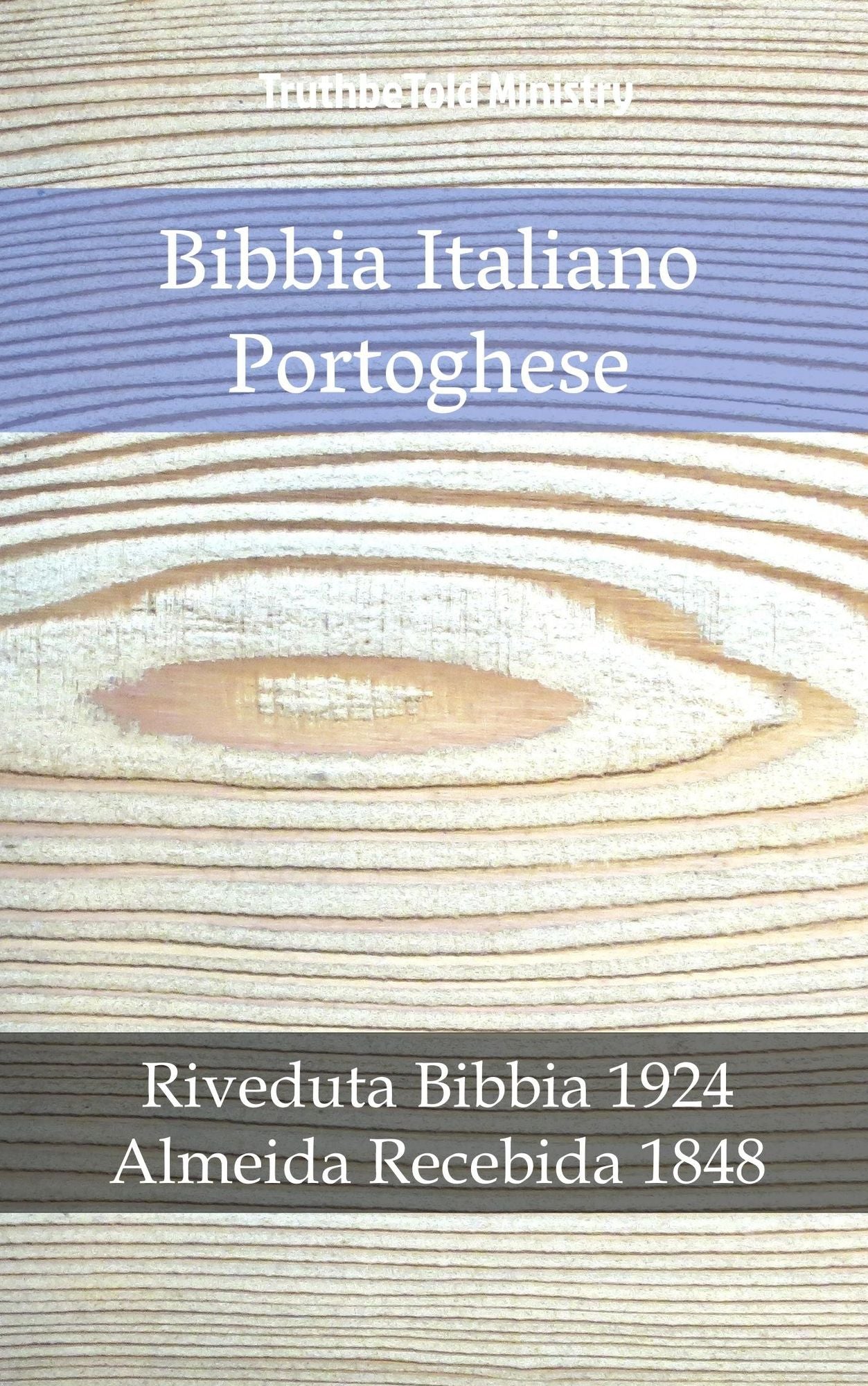 Bibbia Italiano Portoghese: Riveduta Bibbia 1924 - Almeida Recebida 1848