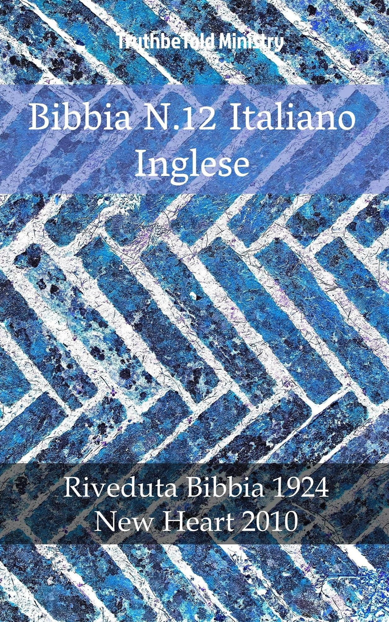 Bibbia N.12 Italiano Inglese: Riveduta Bibbia 1924 - New Heart 2010