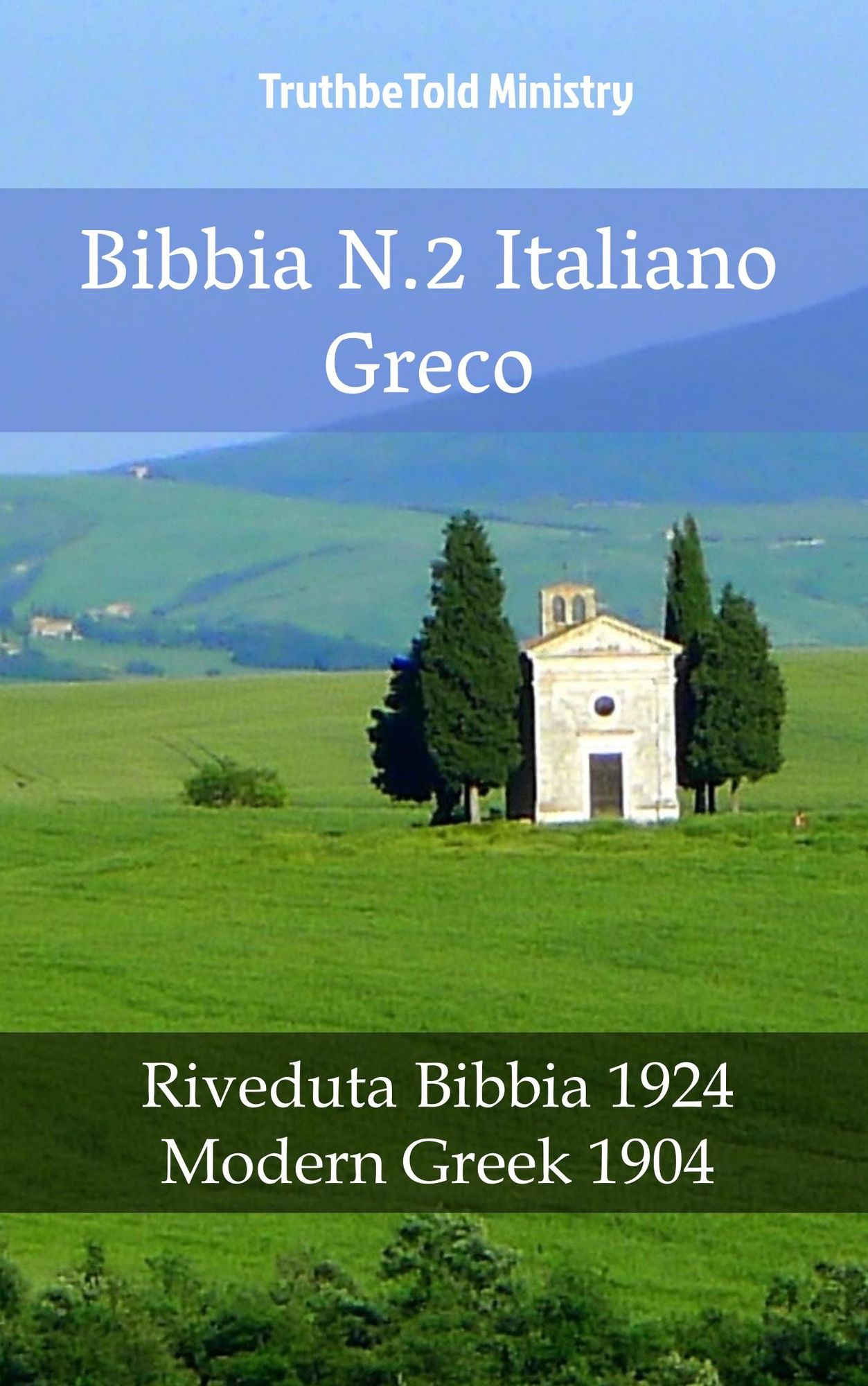 Bibbia N.2 Italiano Greco: Riveduta Bibbia 1924 - Modern Greek 1904