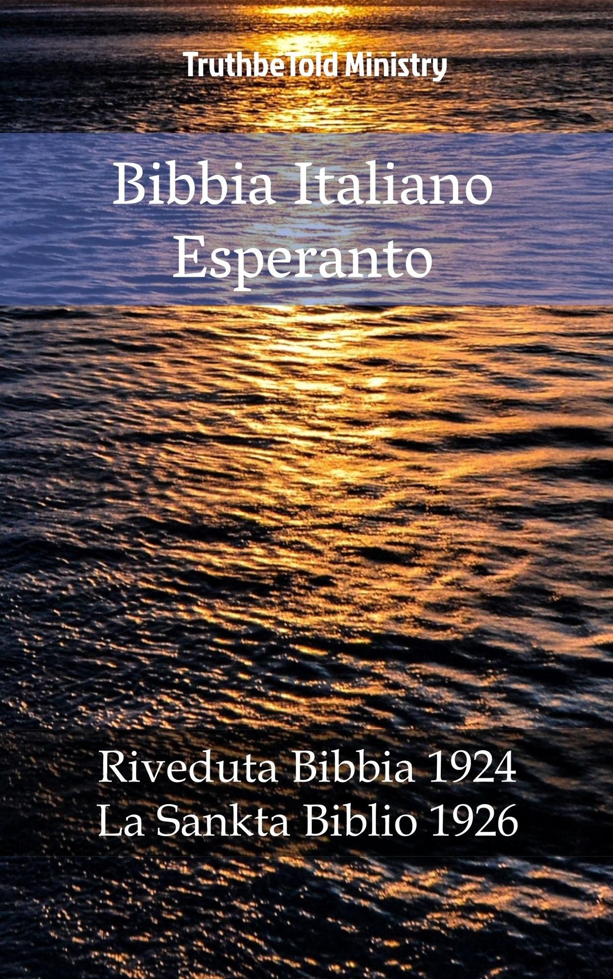 Bibbia Italiano Esperanto: Riveduta Bibbia 1924 - La Sankta Biblio 1926