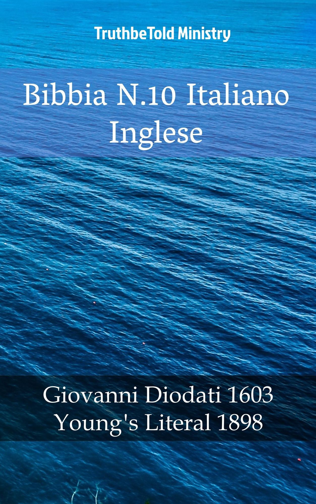 Bibbia N.10 Italiano Inglese: Giovanni Diodati 1603 - Young´s Literal 1898
