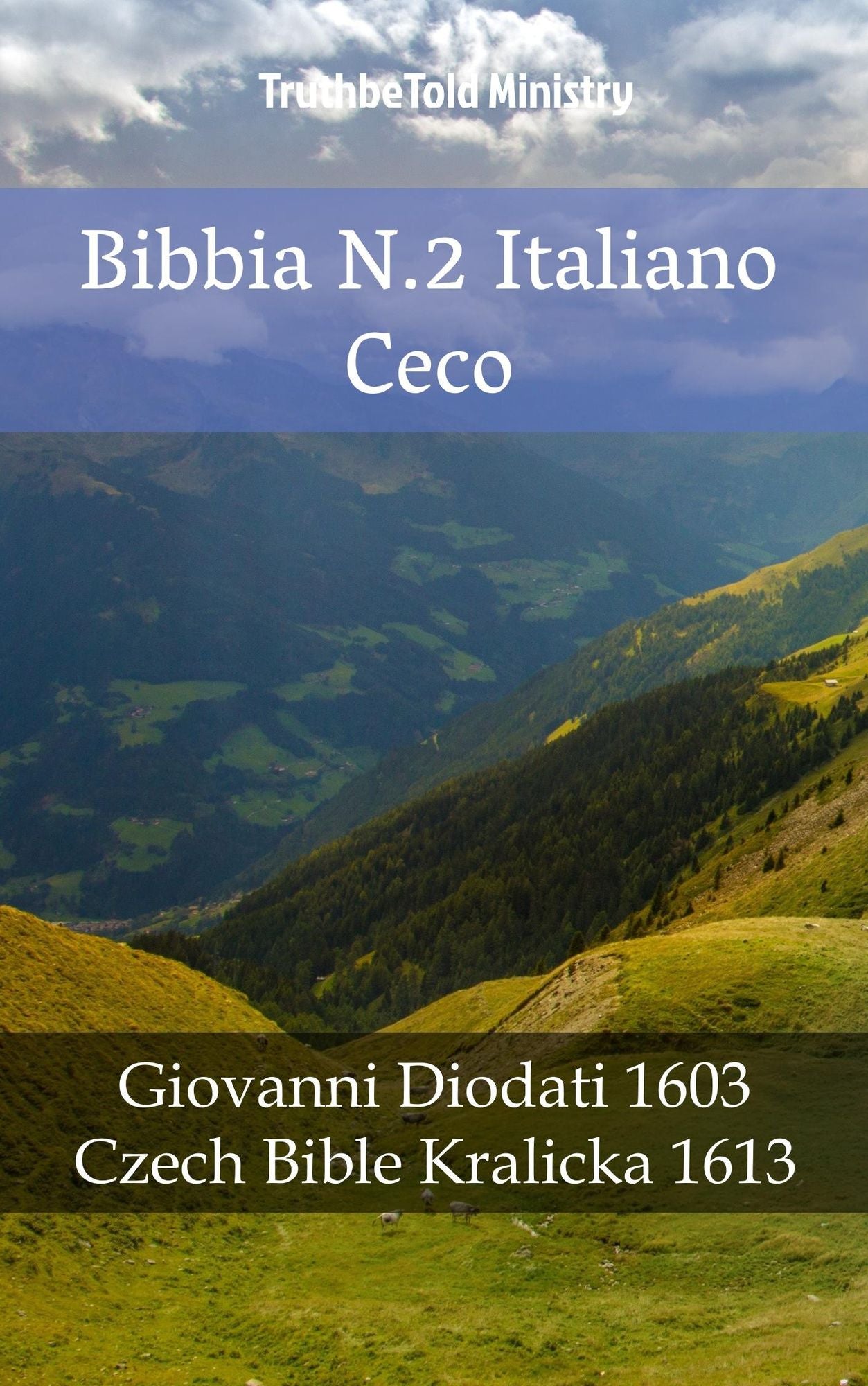 Bibbia N.2 Italiano Ceco: Giovanni Diodati 1603 - Czech Bible Kralicka 1613