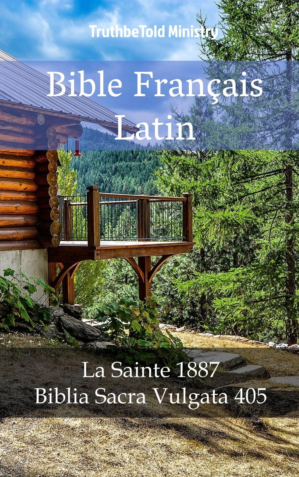 Bible Français Latin: La Sainte 1887 - Biblia Sacra Vulgata 405