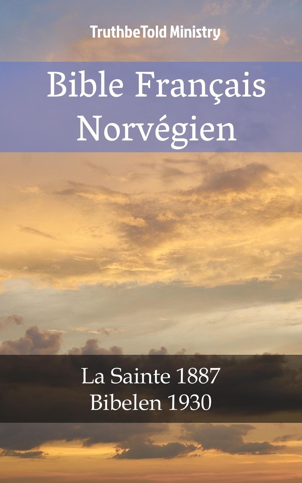 Bible Français Norvégien: La Sainte 1887 - Bibelen 1930