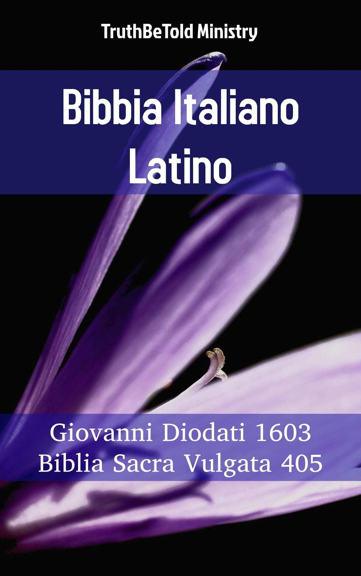 Bibbia Italiano Latino: Giovanni Diodati 1603 - Biblia Sacra Vulgata 405