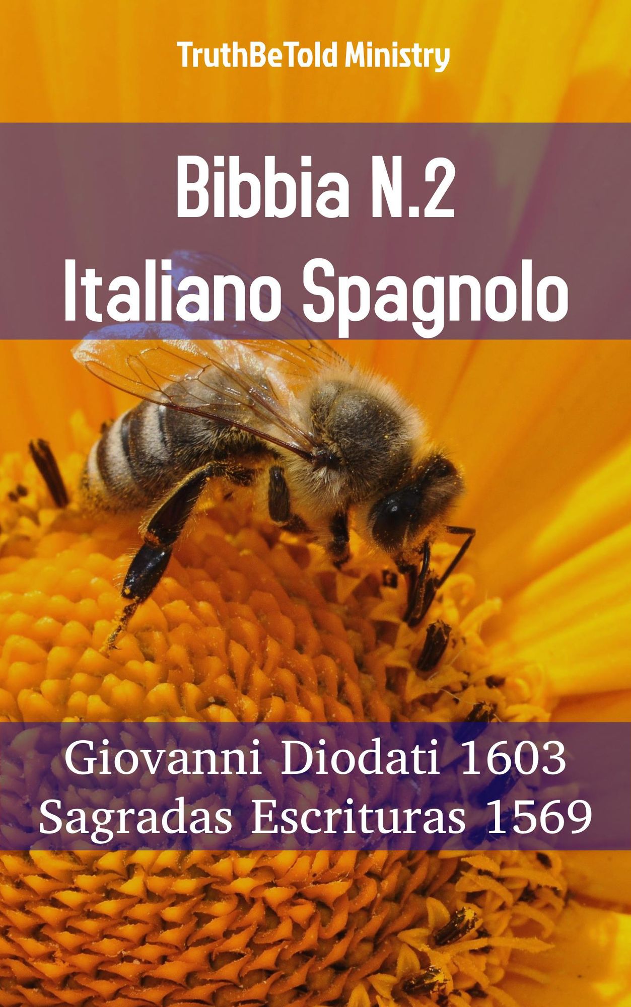 Bibbia N.2 Italiano Spagnolo: Giovanni Diodati 1603 - Sagradas Escrituras 1569