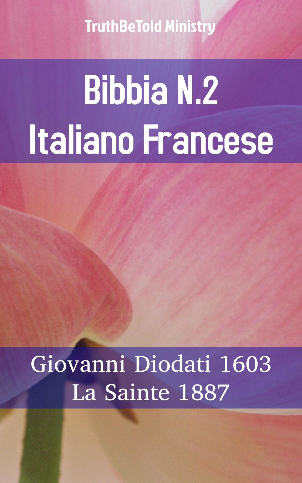 Bibbia N.2 Italiano Francese: Giovanni Diodati 1603 - La Sainte 1887