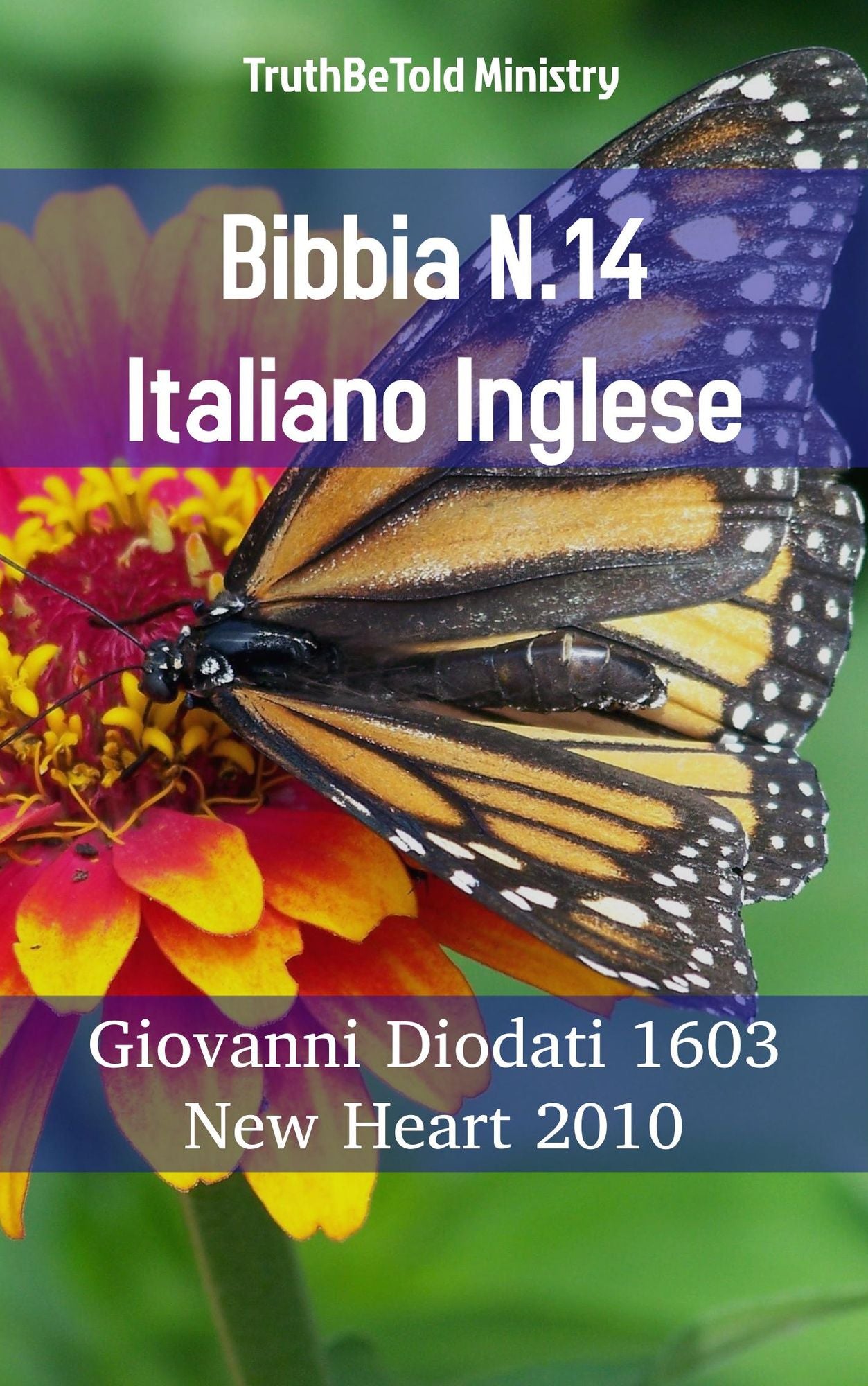 Bibbia N.14 Italiano Inglese: Giovanni Diodati 1603 - New Heart 2010