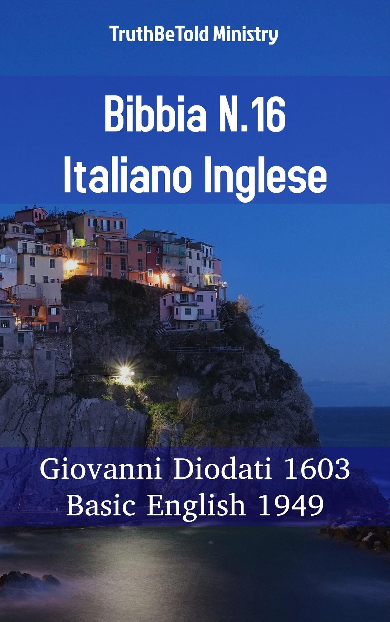 Bibbia N.16 Italiano Inglese: Giovanni Diodati 1603 - American Standard 1901