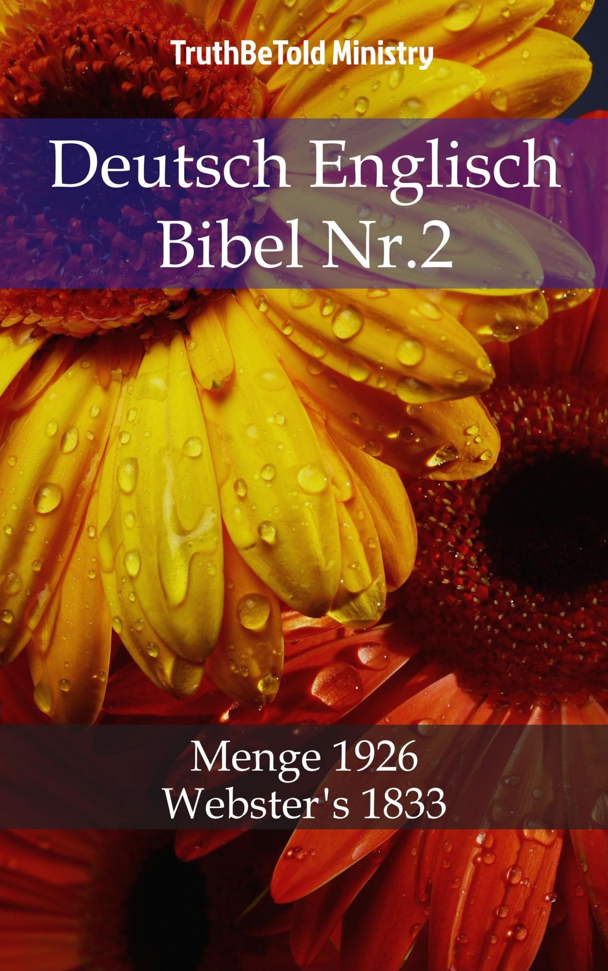 Deutsch Englisch Bibel Nr.2: Menge 1926 - Webster´s 1833