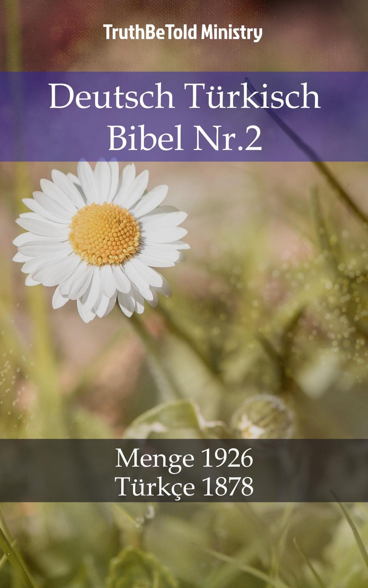 Deutsch Türkisch Bibel Nr.2: Menge 1926 - Türkçe 1878