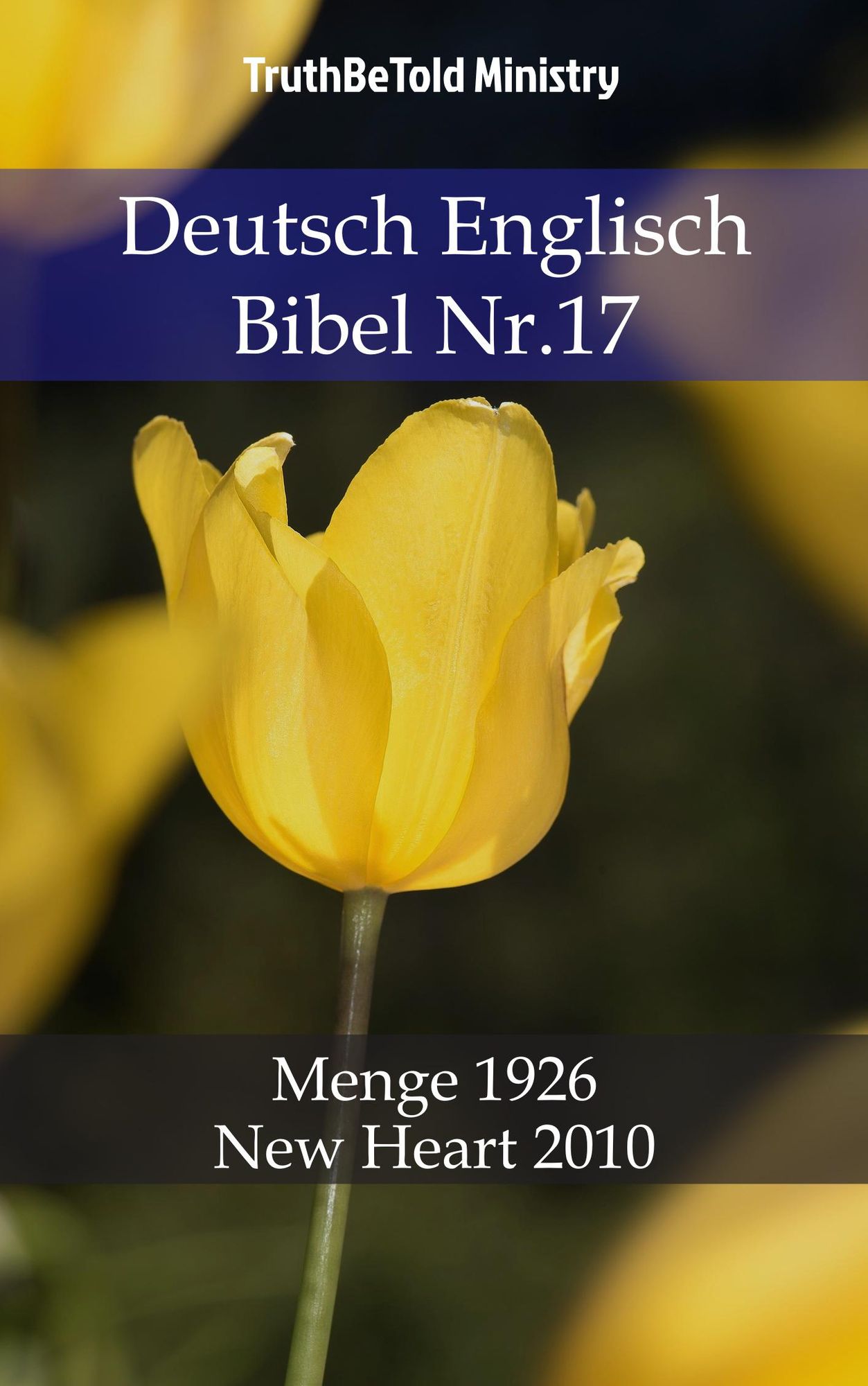 Deutsch Englisch Bibel Nr.17: Menge 1926 - New Heart 2010