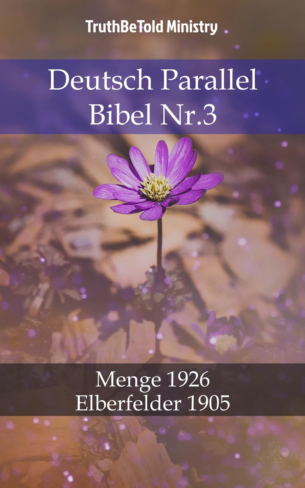Deutsch Parallel Bibel Nr.3: Menge 1926 - Elberfelder 1905