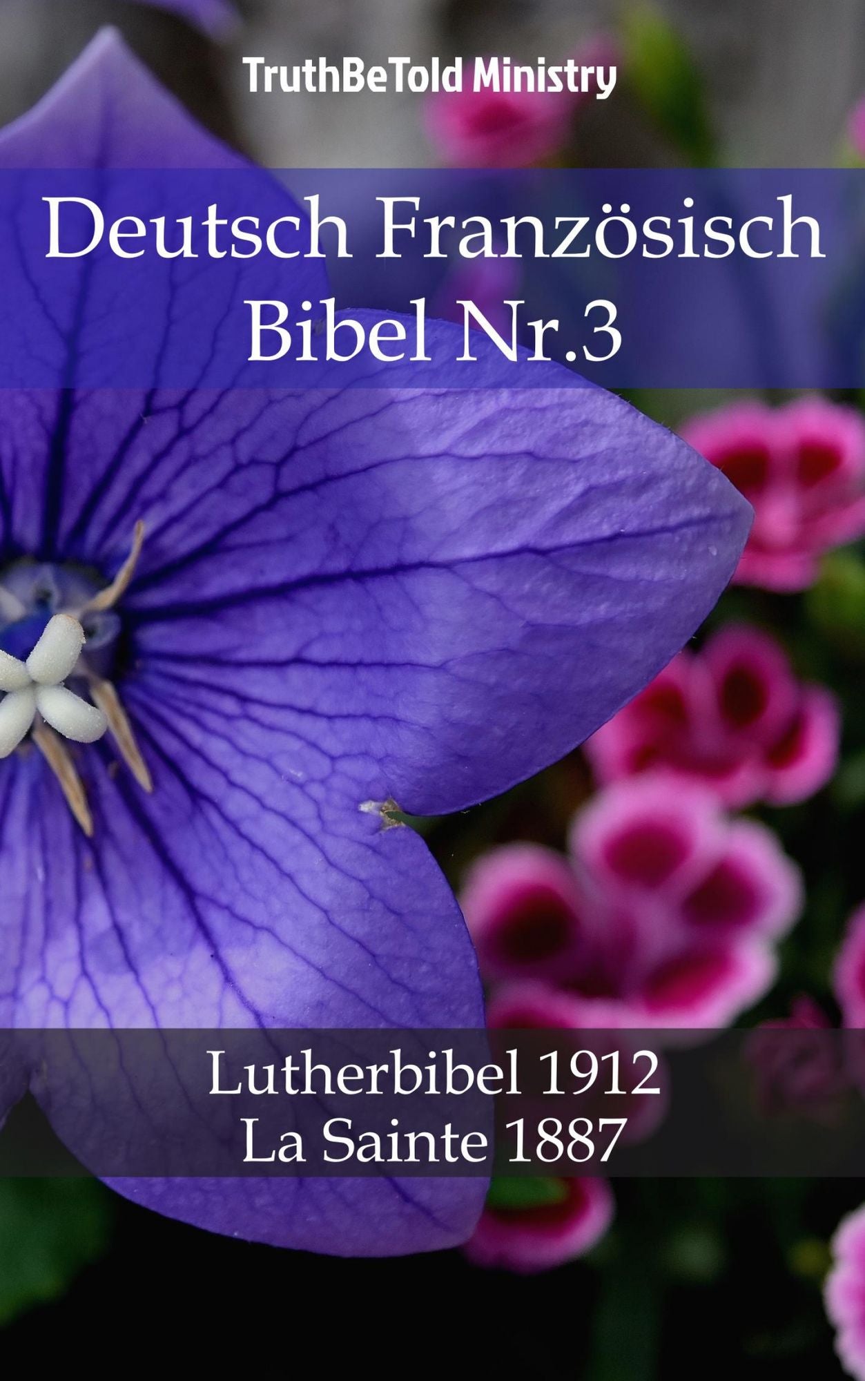 Deutsch Französisch Bibel Nr.3: Lutherbibel 1912 - La Sainte 1887