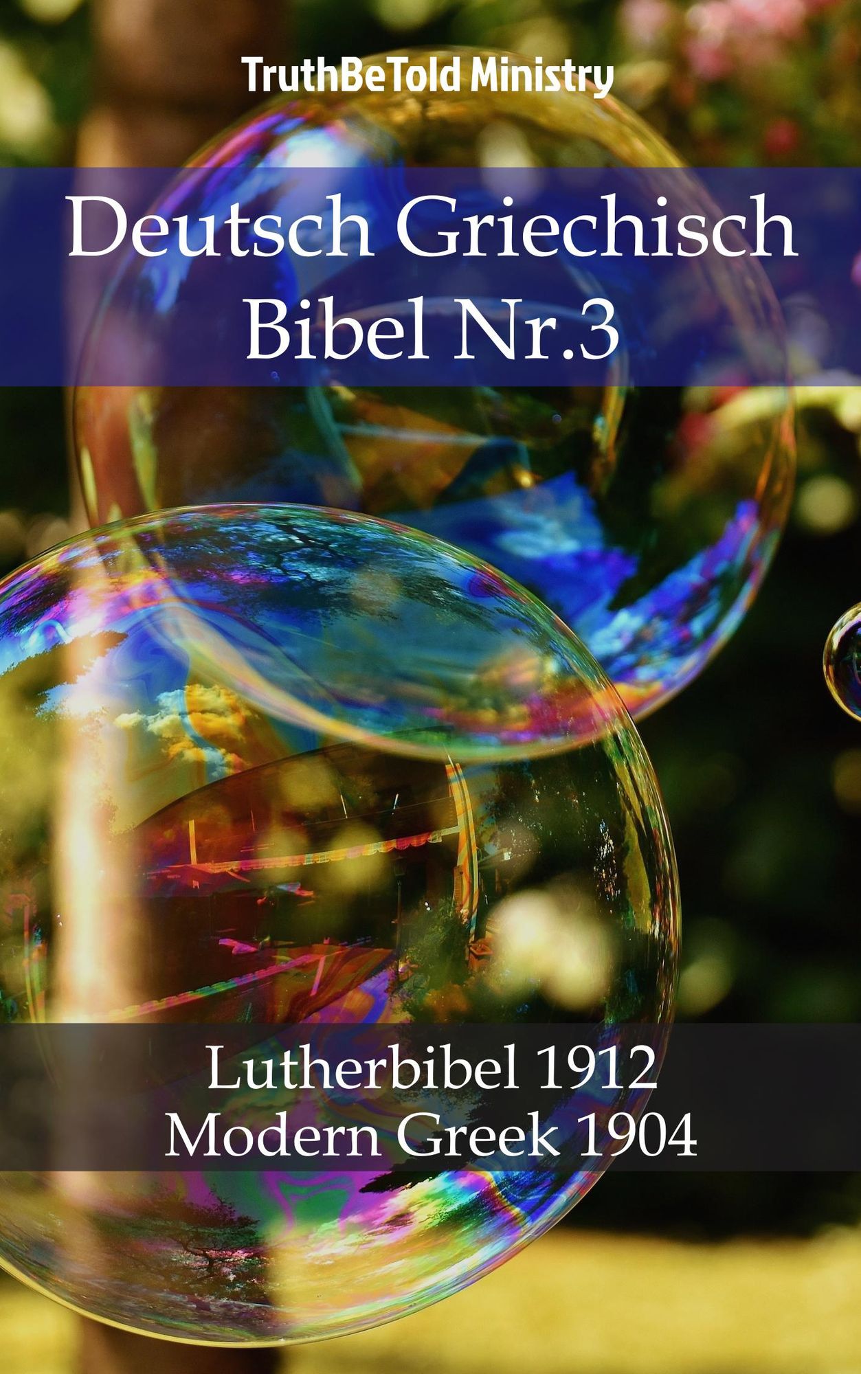 Deutsch Griechisch Bibel Nr.3: Lutherbibel 1912 - Modern Greek 1904