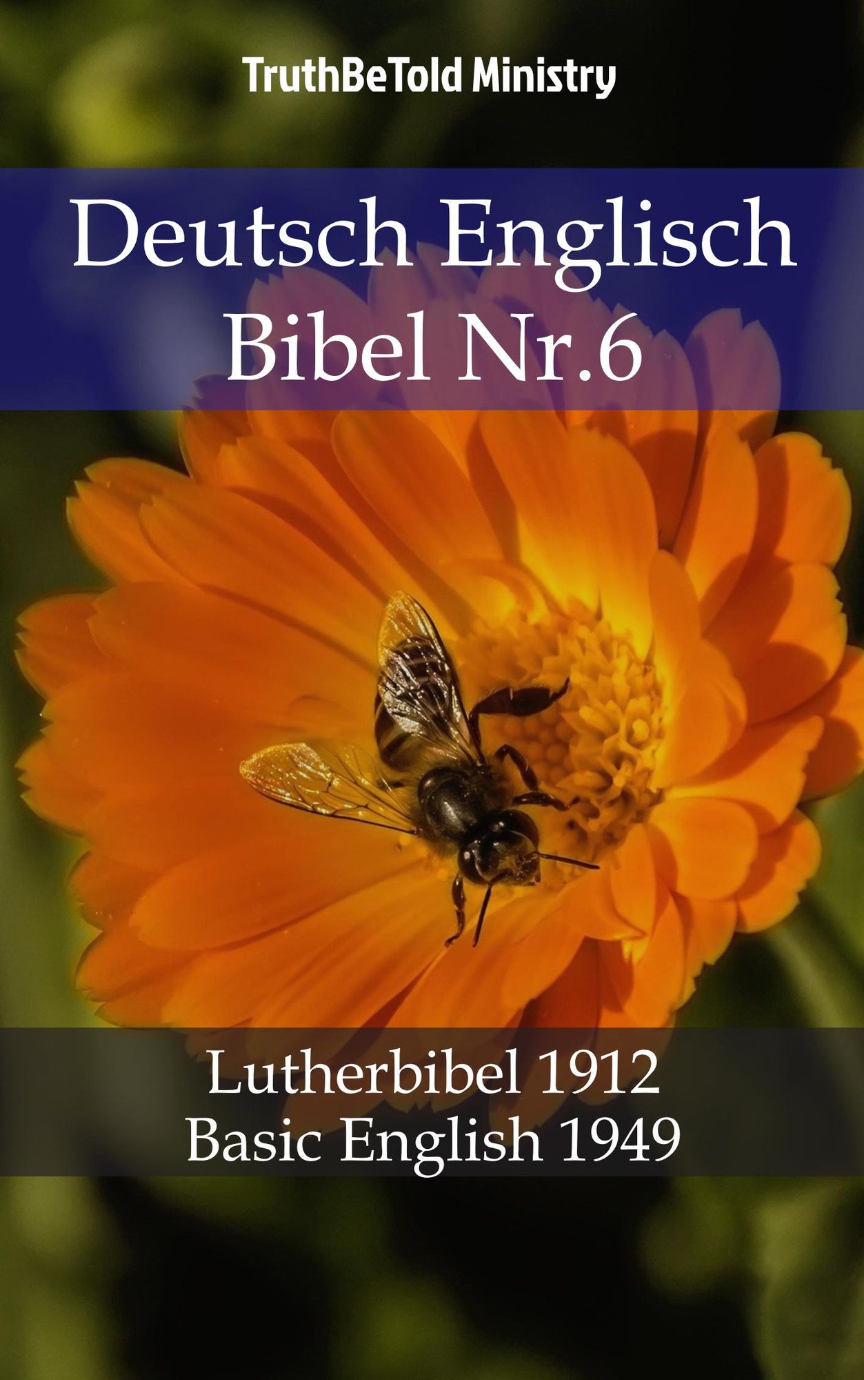 Deutsch Englisch Bibel Nr.6: Lutherbibel 1912 - Basic English 1949