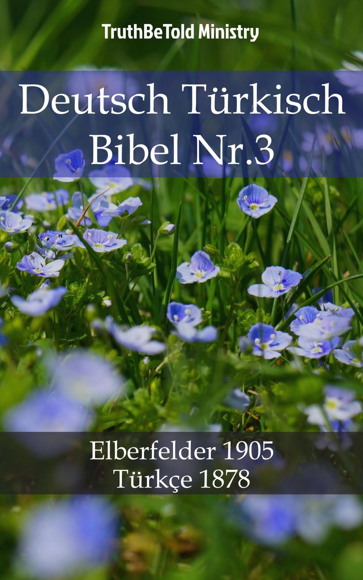 Deutsch Türkisch Bibel Nr.3: Elberfelder 1905 - Türkçe 1878