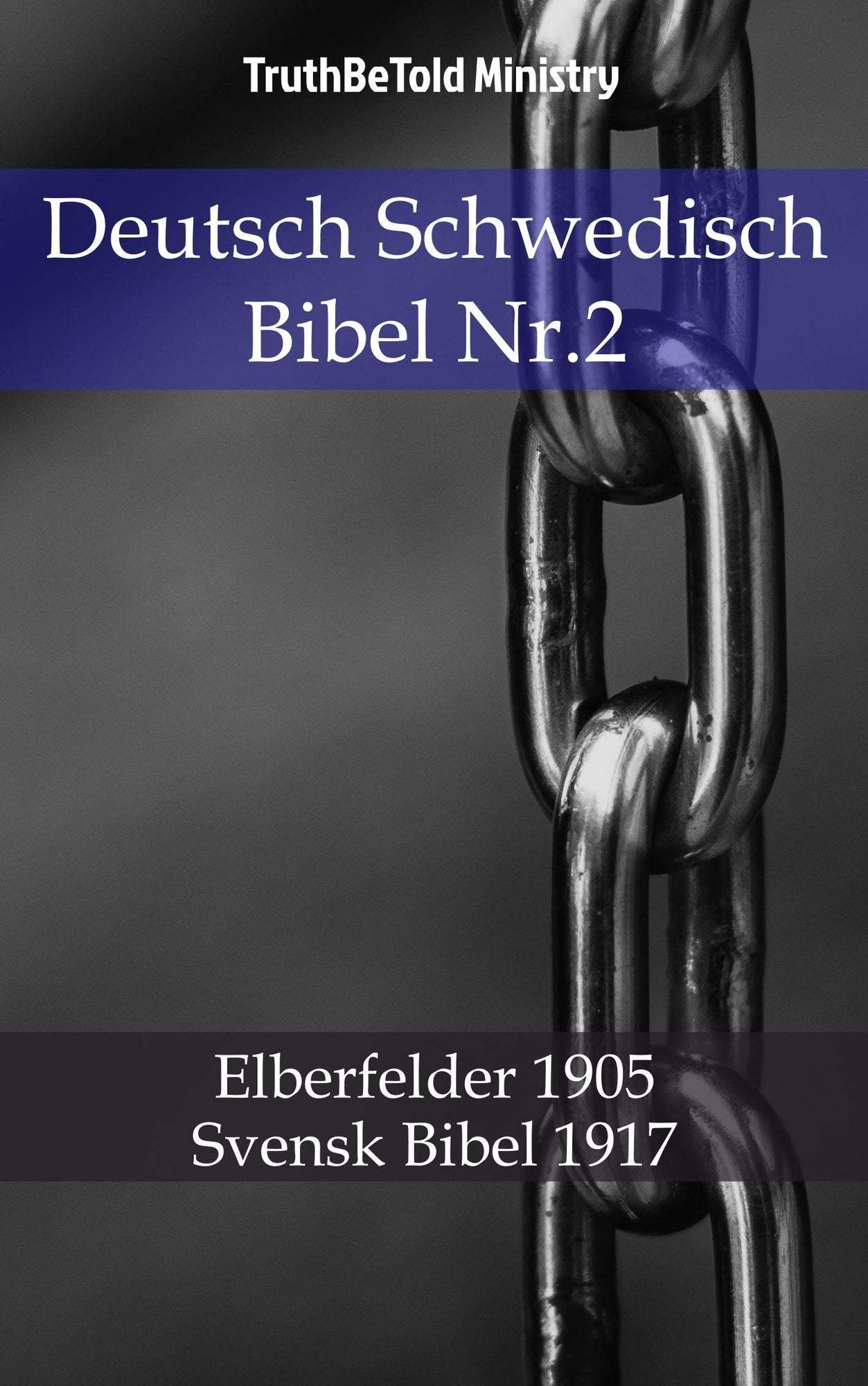 Deutsch Schwedisch Bibel Nr.2: Elberfelder 1905 - Svensk Bibel 1917