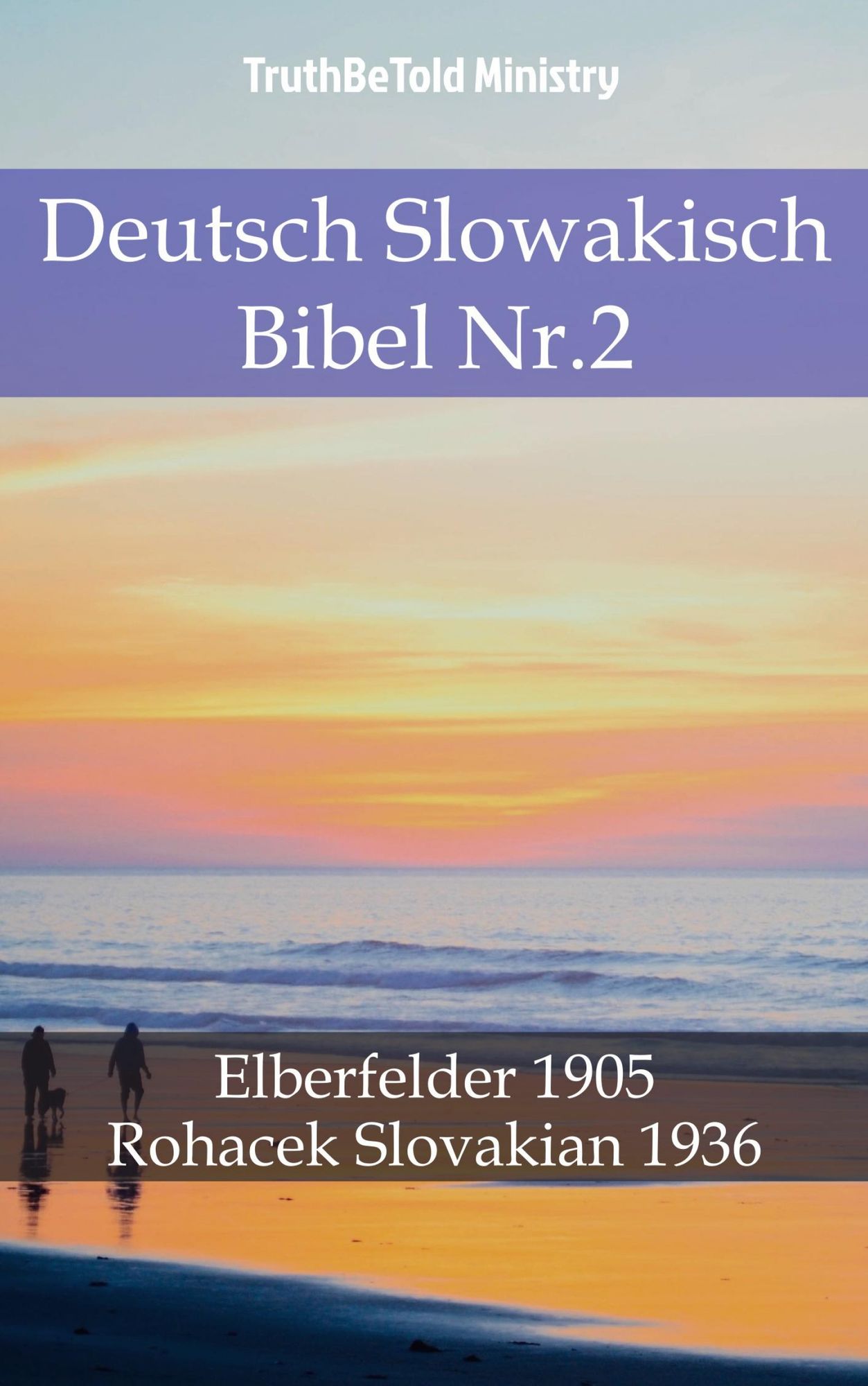 Deutsch Slowakisch Bibel Nr.2: Elberfelder 1905 - Rohacek Slovakian 1936