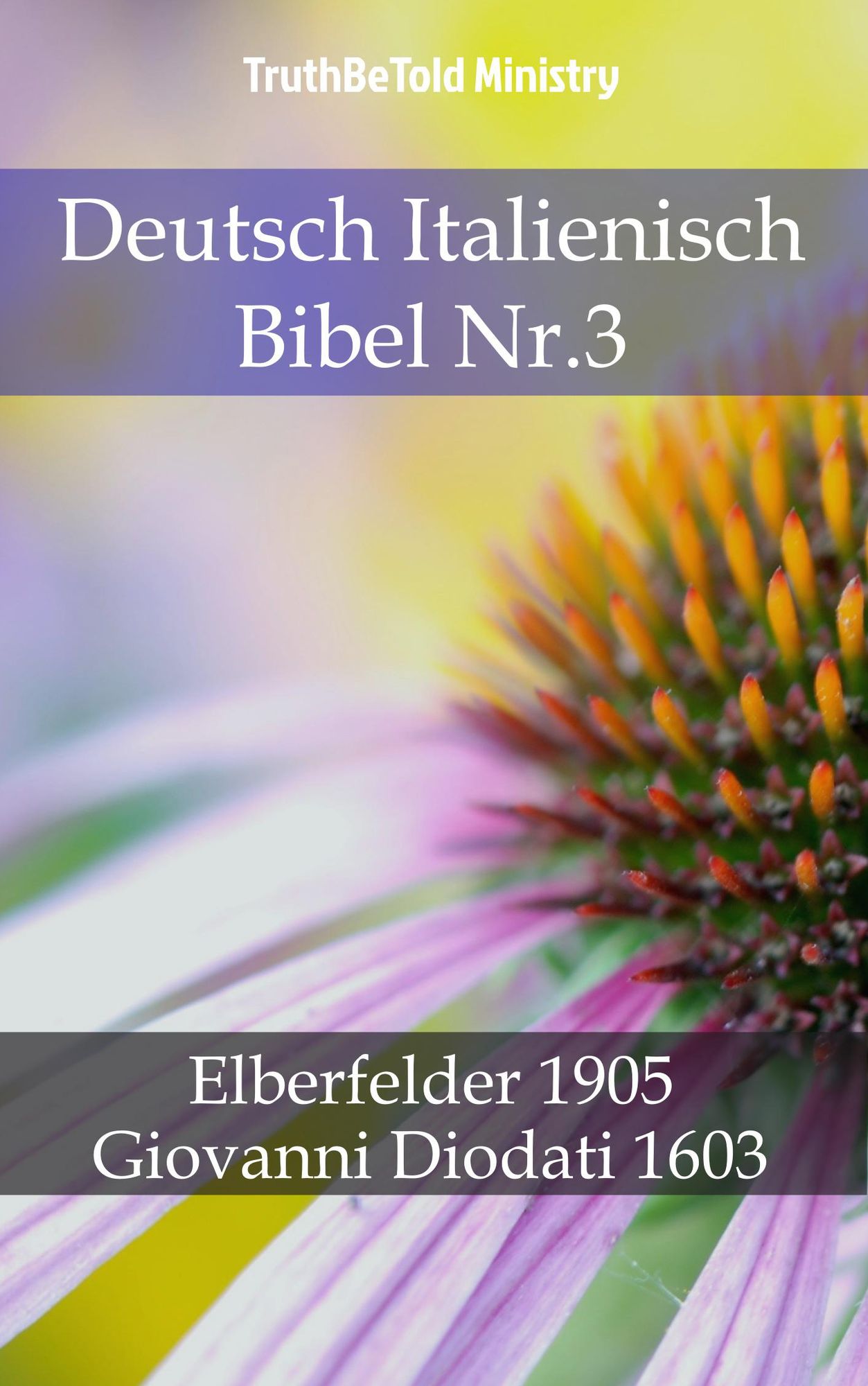 Deutsch Italienisch Bibel Nr.3: Elberfelder 1905 - Giovanni Diodati 1603