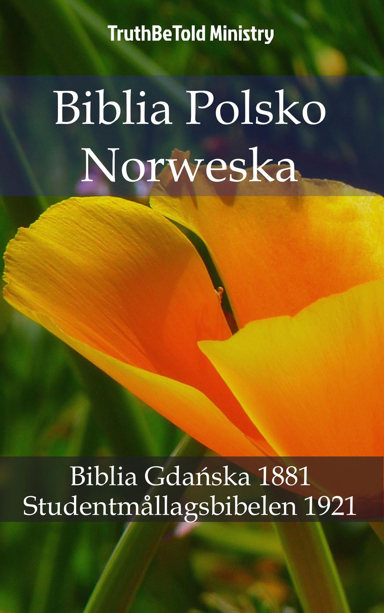Biblia Polsko Norweska: Biblia Gdanska 1881 - Studentmållagsbibelen 1921