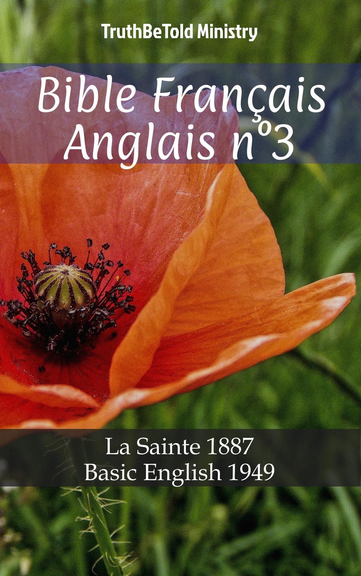 Bible Français Anglais n°3: La Sainte 1887 - Basic English 1949
